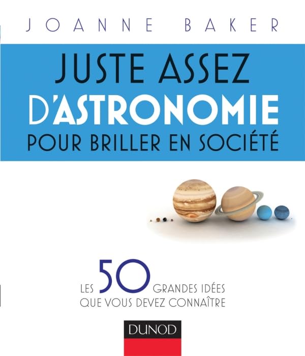 Juste assez d'astronomie pour briller en société - Les 50 grandes idées que vous devez connaître: Les 50 grandes idées que vous devez connaître Books