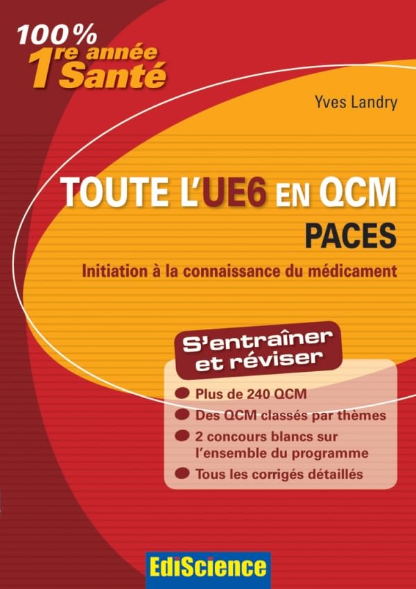 Toute l'UE6 en QCM PACES - Initiation à la connaissance du médicament: Initiation à la connaissance du médicament Business, Finance & Career
