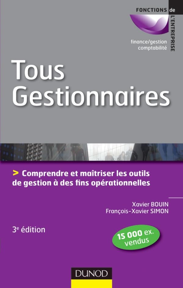 Tous gestionnaires: Comprendre et maîtriser les outils de gestion à des fins opérationnelles Books