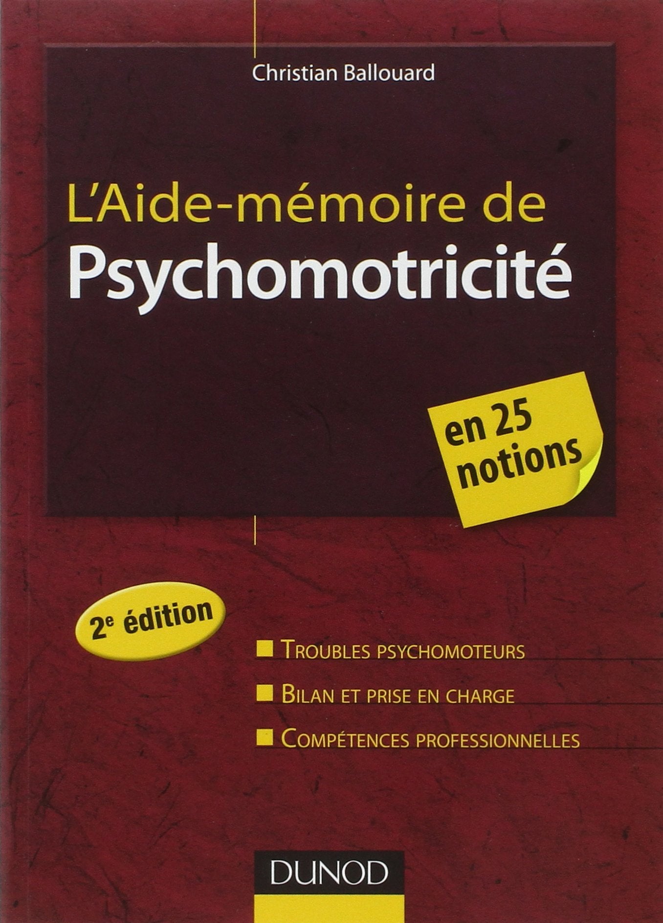 L'Aide-mémoire de psychomotricité - 2e édition: 25 notions clés Psychology