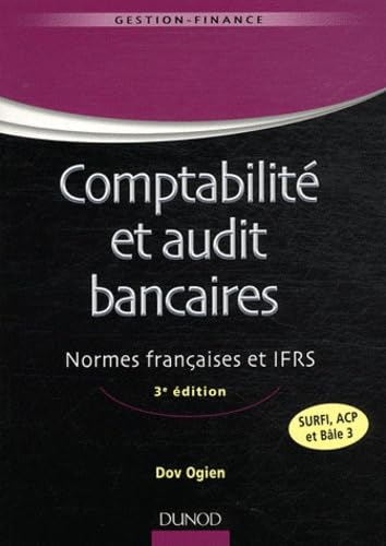 Comptabilité et audit bancaires: Normes françaises et IFRS Books