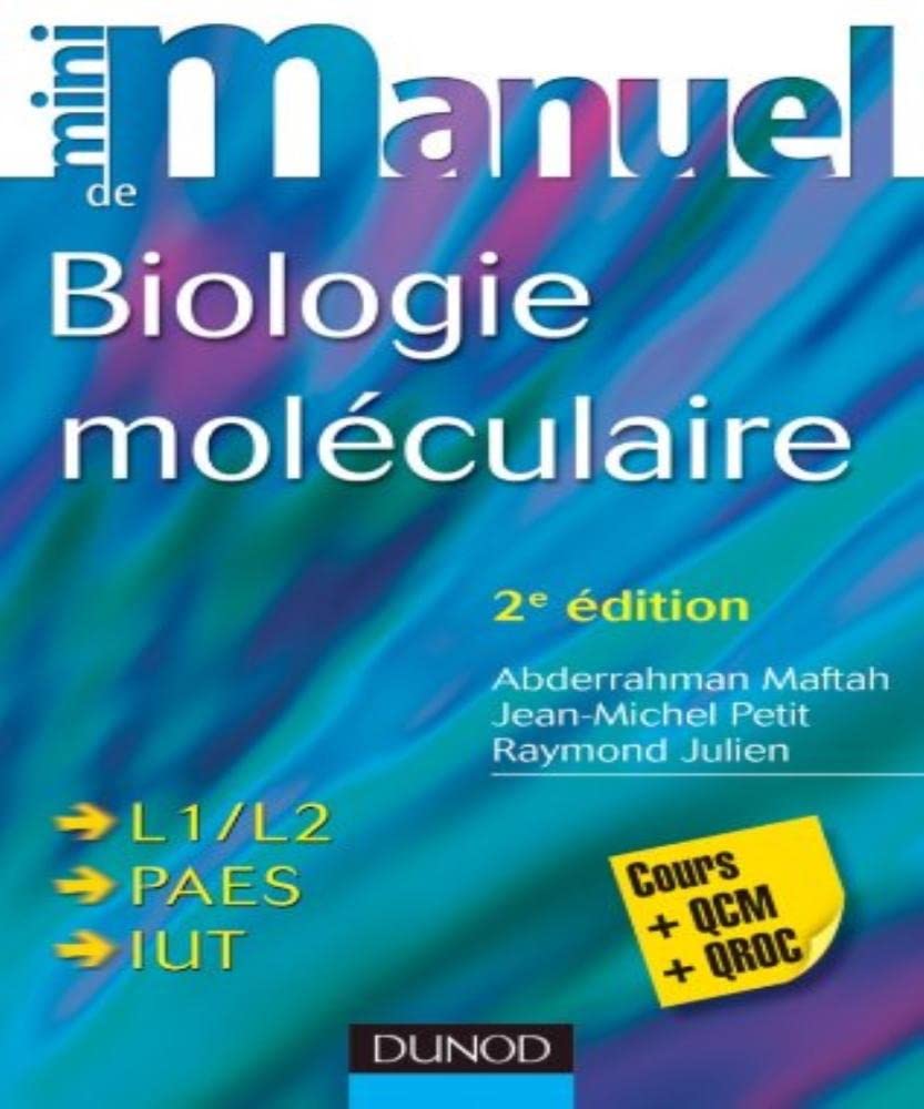 Mini manuel de biologie moléculaire L1/L2, PAES et IUT: Cours, QCM et QROC Books