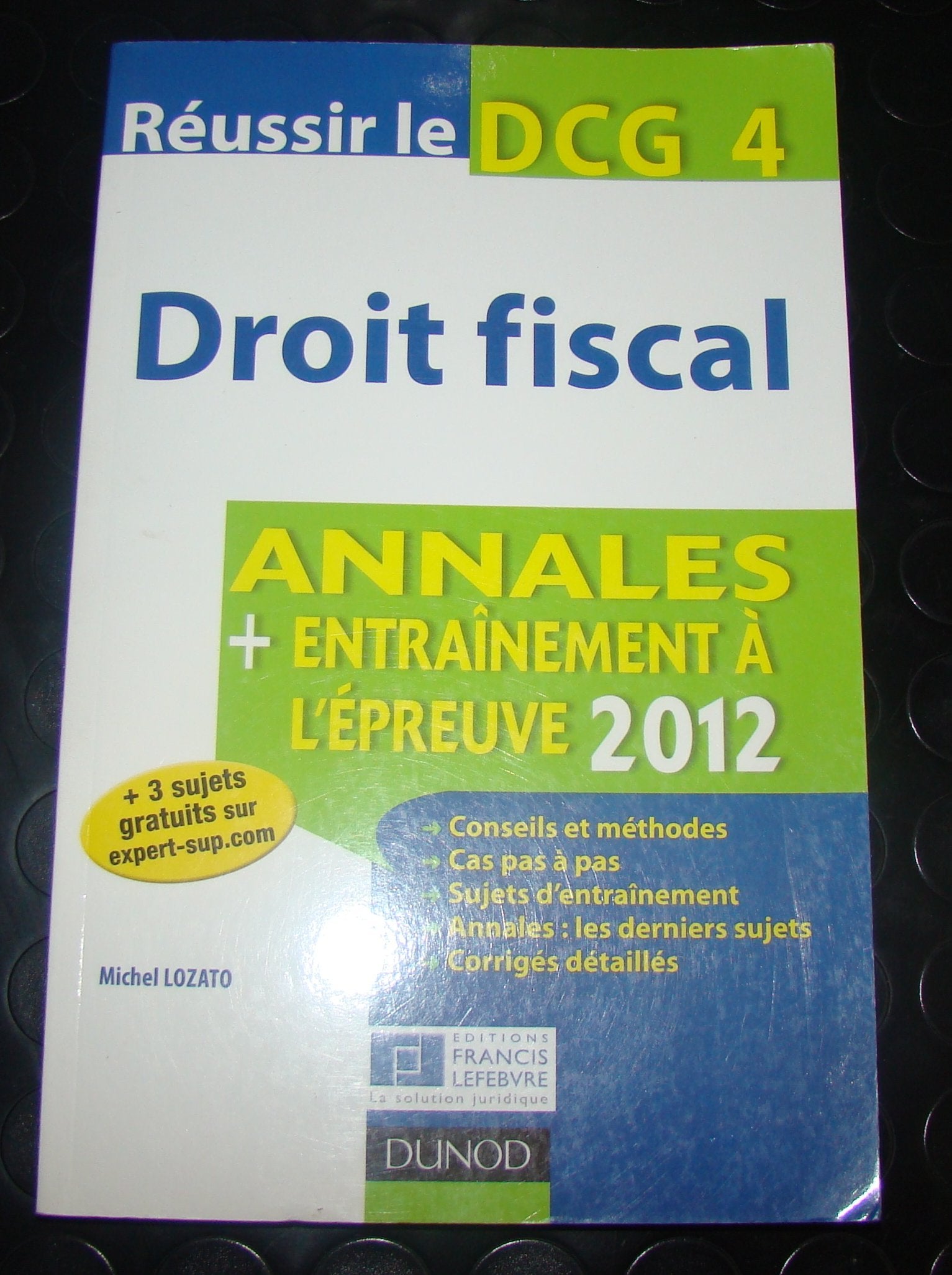 Réussir le DCG 4 Droit fiscal: Annales, entraînement à l'épreuve book