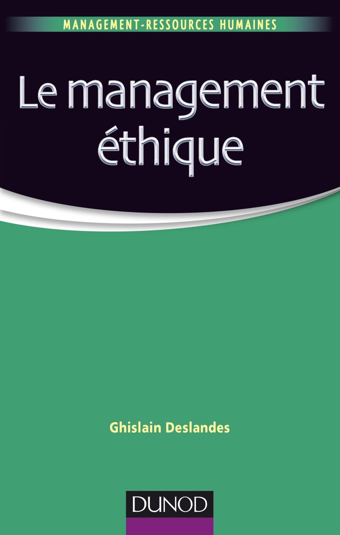 Le management éthique - Labellisation FNEGE - 2014 Business, Finance & Career