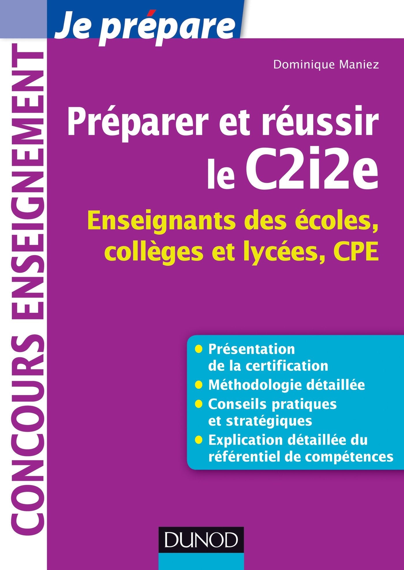Préparer et réussir le C2i2e: Enseignants des écoles, collèges et lycées, CPE Computer Science