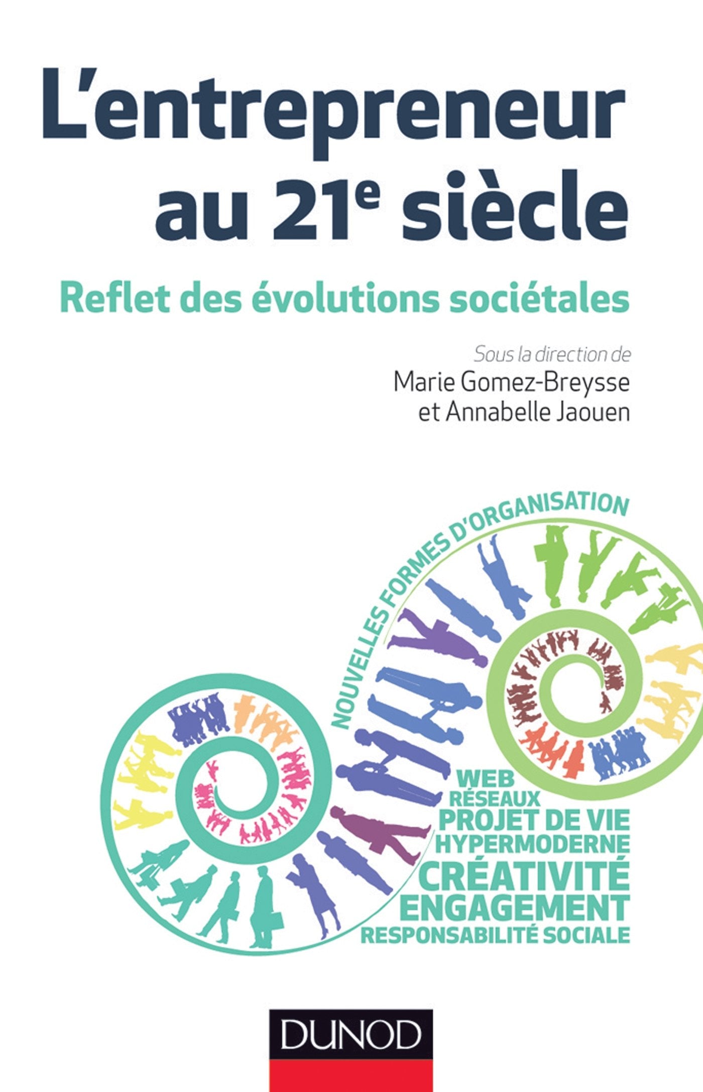L'entrepreneur au 21e siècle - Reflet des évolutions sociétales - Labellisation FNEGE - 2014: Reflet des évolutions sociétales Business, Finance & Career
