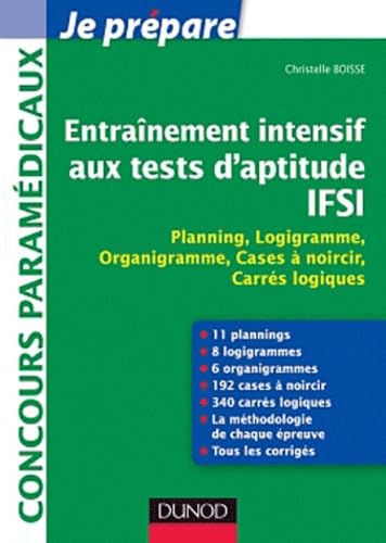 Entraînement intensif aux tests d'aptitude IFSI: Planning, logigramme, organigramme, cases à noircir, Master Mind book