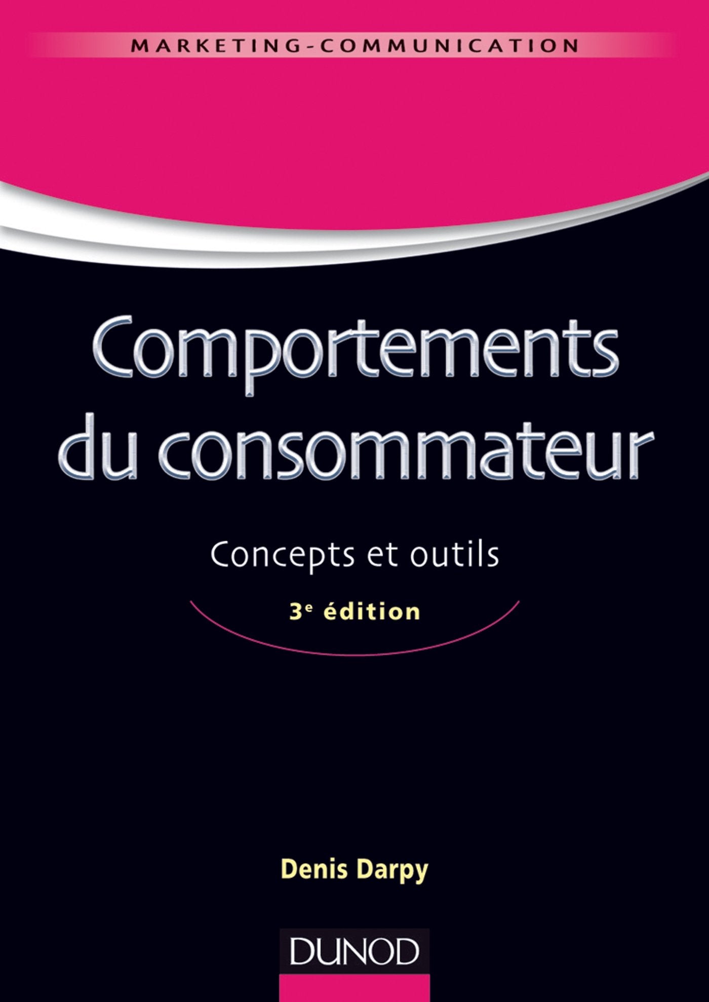 Comportements du consommateur - 3e édition - Concepts et outils: Concepts et outils Books