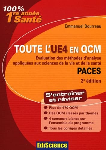 Toute l'UE4 en QCM - PACES - 2e édition: Evaluation des méthodes d'analyse aplliquées aux sciences de la vie et de la santé Books