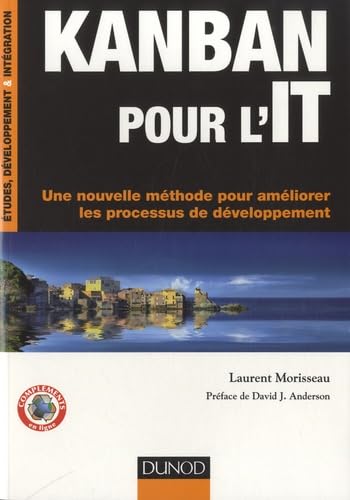 Kanban pour l'IT: Une nouvelle méthode pour améliorer les processus de développement Books