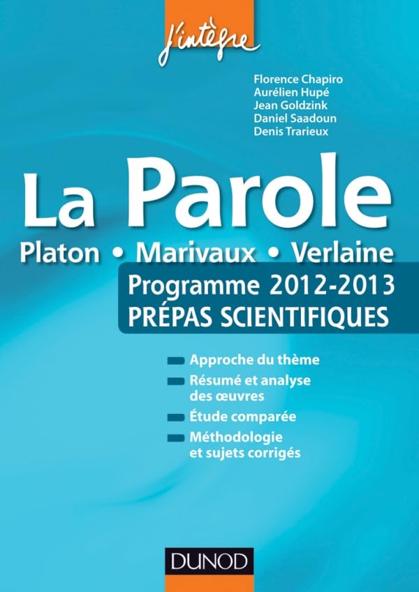 La Parole: Platon, Marivaux, Verlaine. Programme 2012-2013 Prépas scientifiques Books