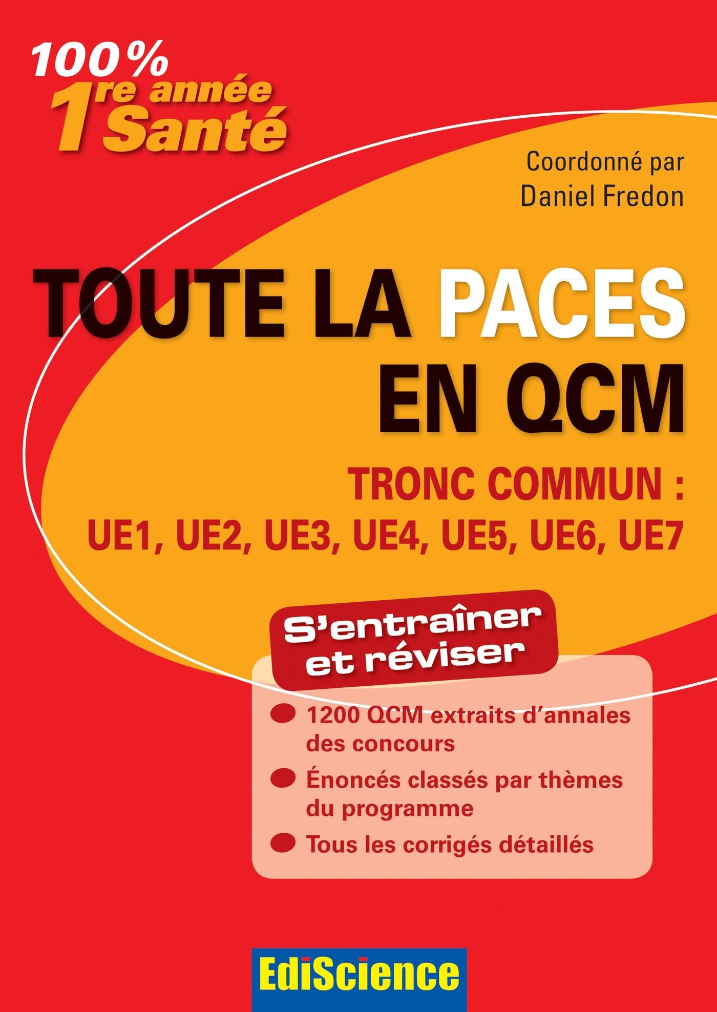 Toute la PACES en QCM: Tronc commun : UE1, UE2, UE3, UE4, UE5, UE6, UE7 Books