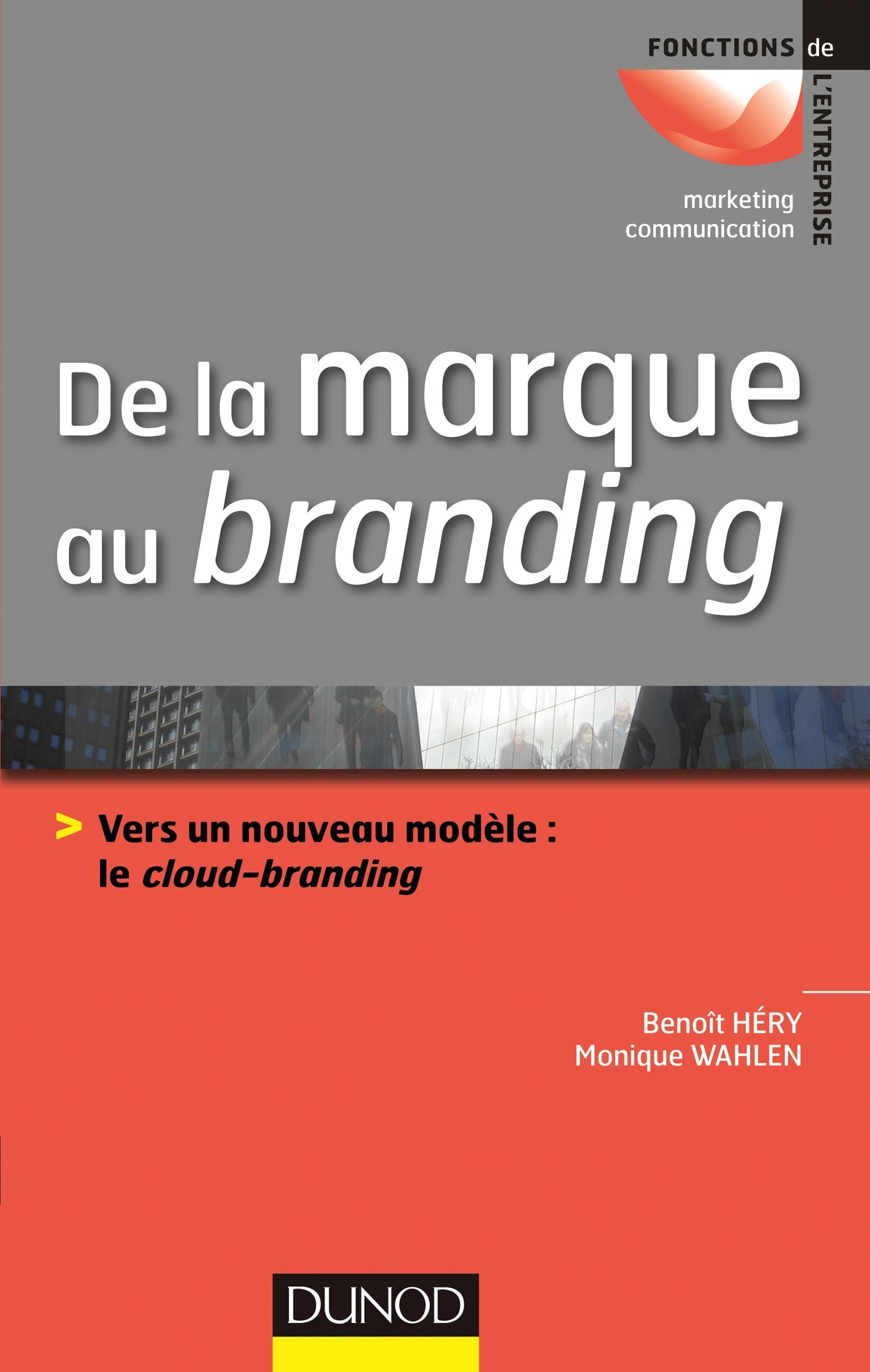 De la marque au branding: Vers un nouveau modèle : le cloud-branding book