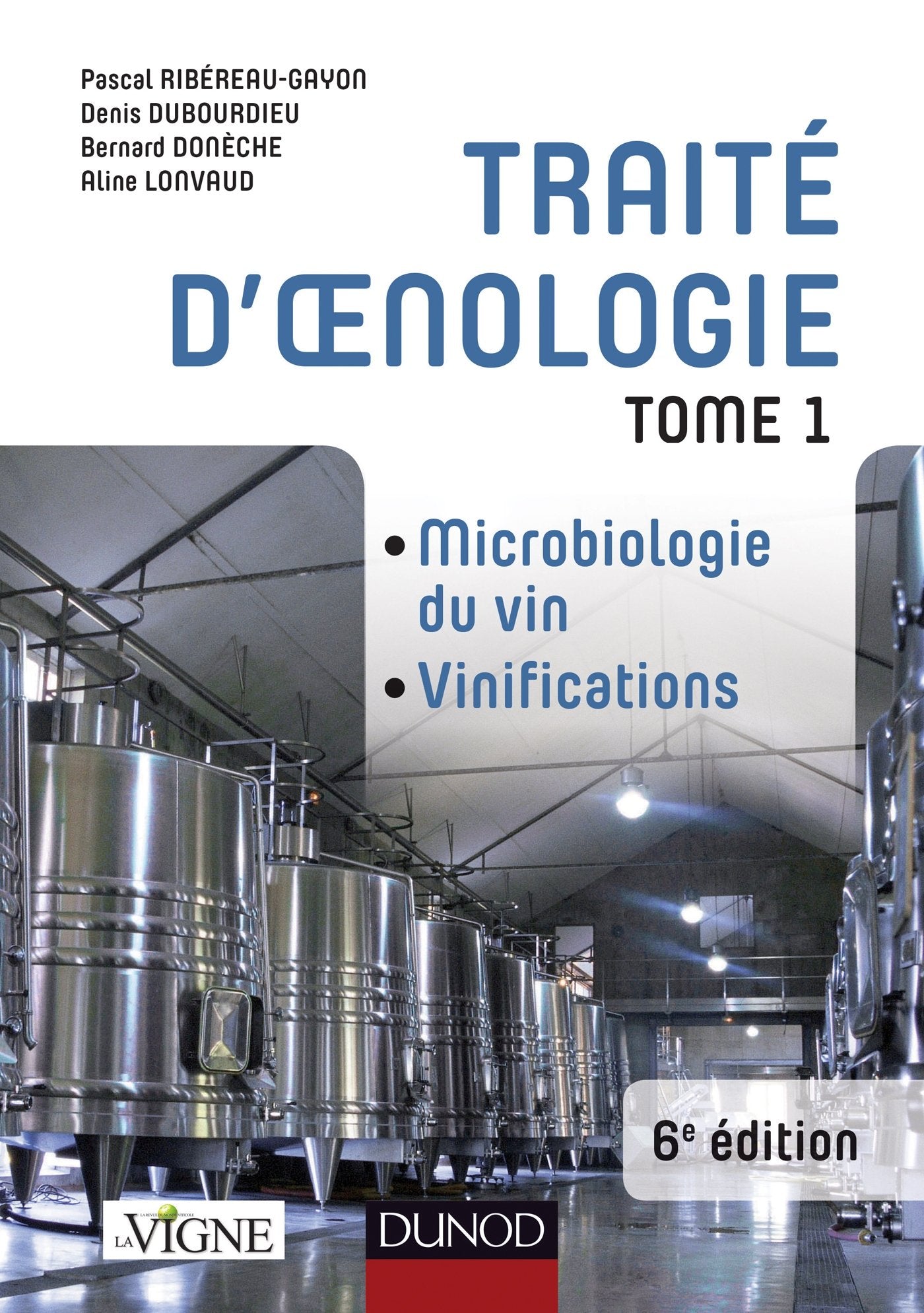 Traité d'oenologie: Tome 1, Microbiologie du vin, vinifications book