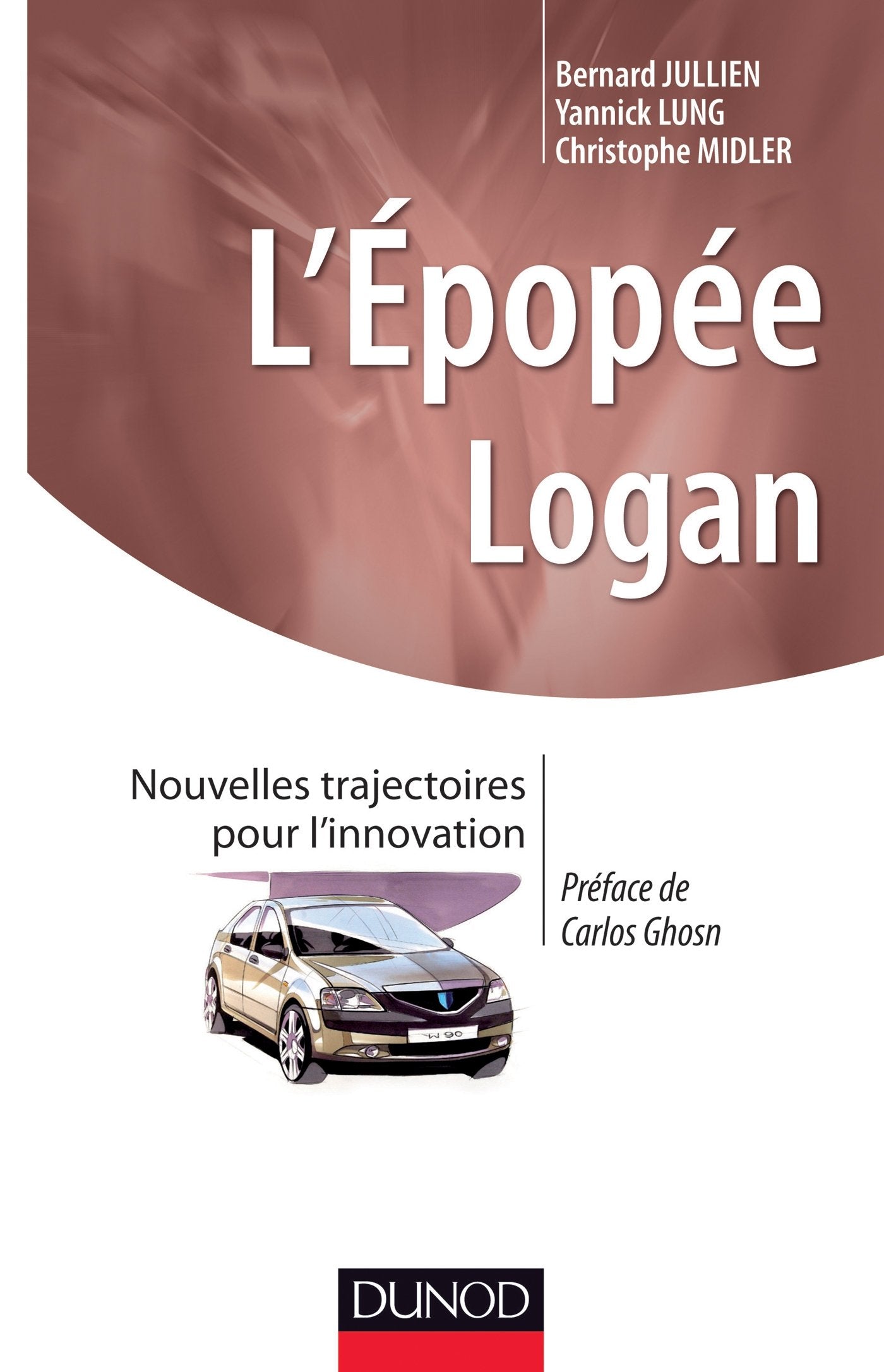 L'épopée LOGAN - Prix DCF - 2013 - Prix EFMD-FNEGE - 2012: Nouvelles trajectoires pour l'innovation Business, Finance & Career