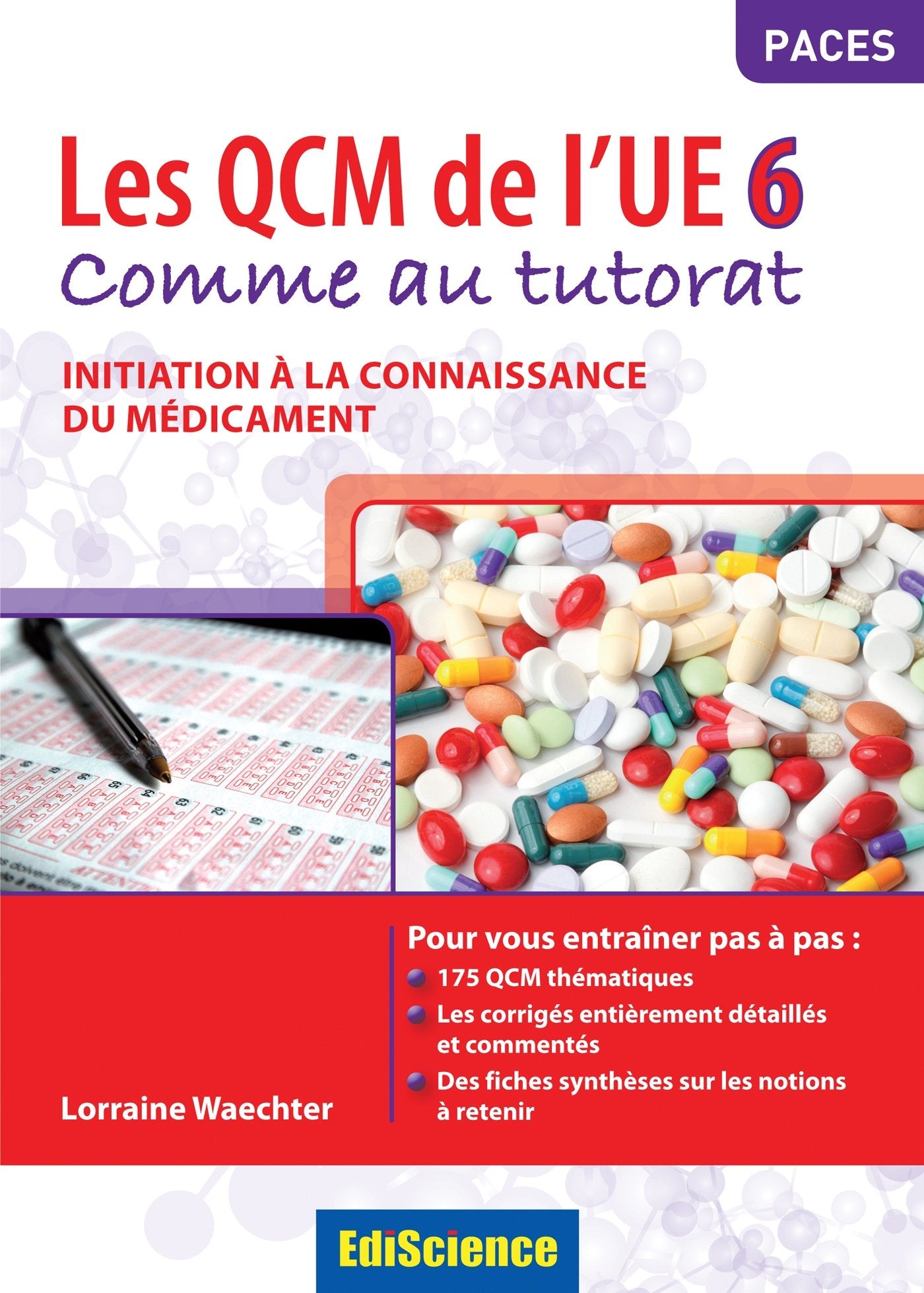 Les QCM de l'UE6 comme au tutorat: Initiation à la connaissance du médicament Books