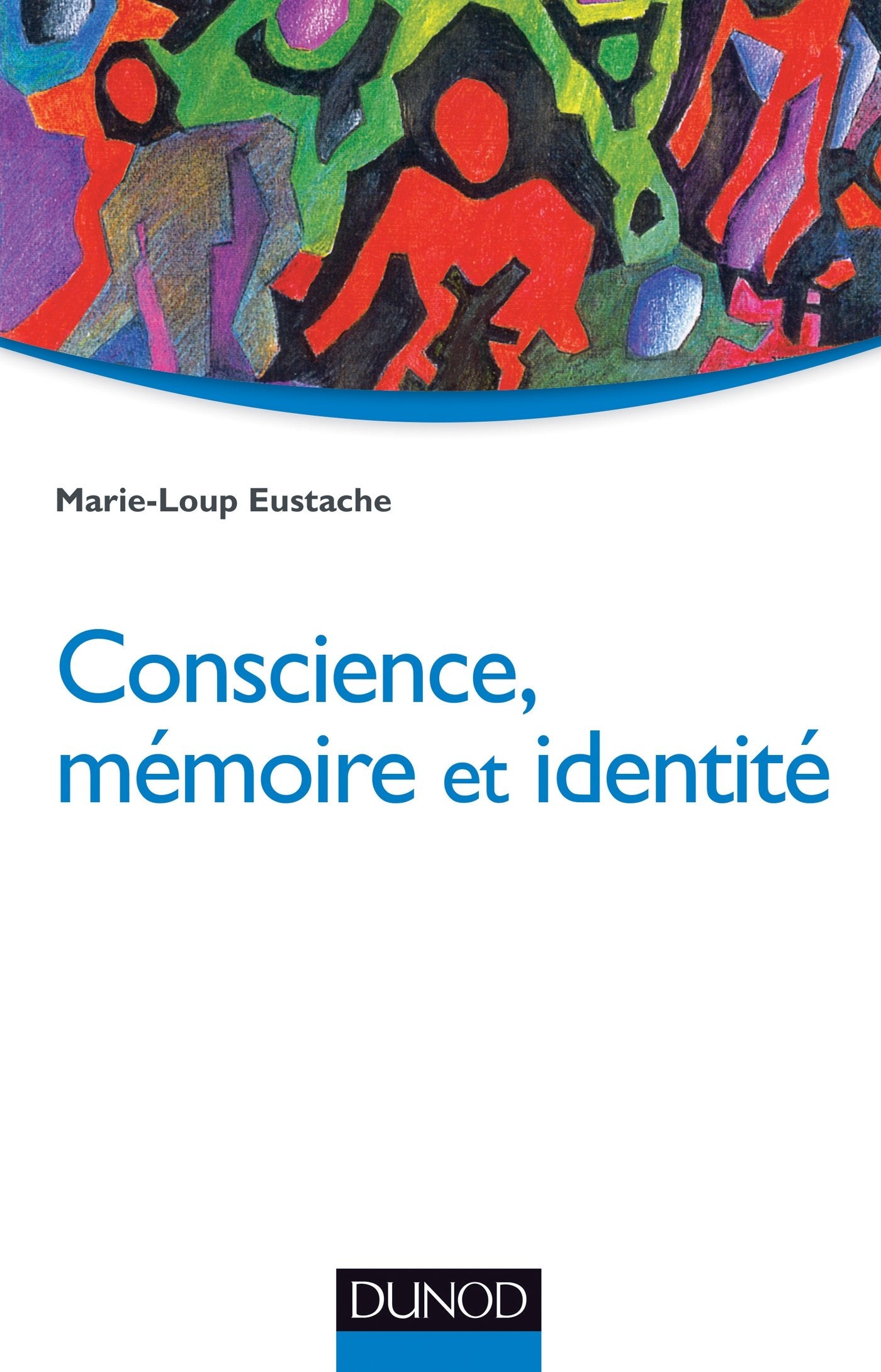 Conscience, mémoire et identité: Neuropsychologie des troubles de la mémoire Medicine