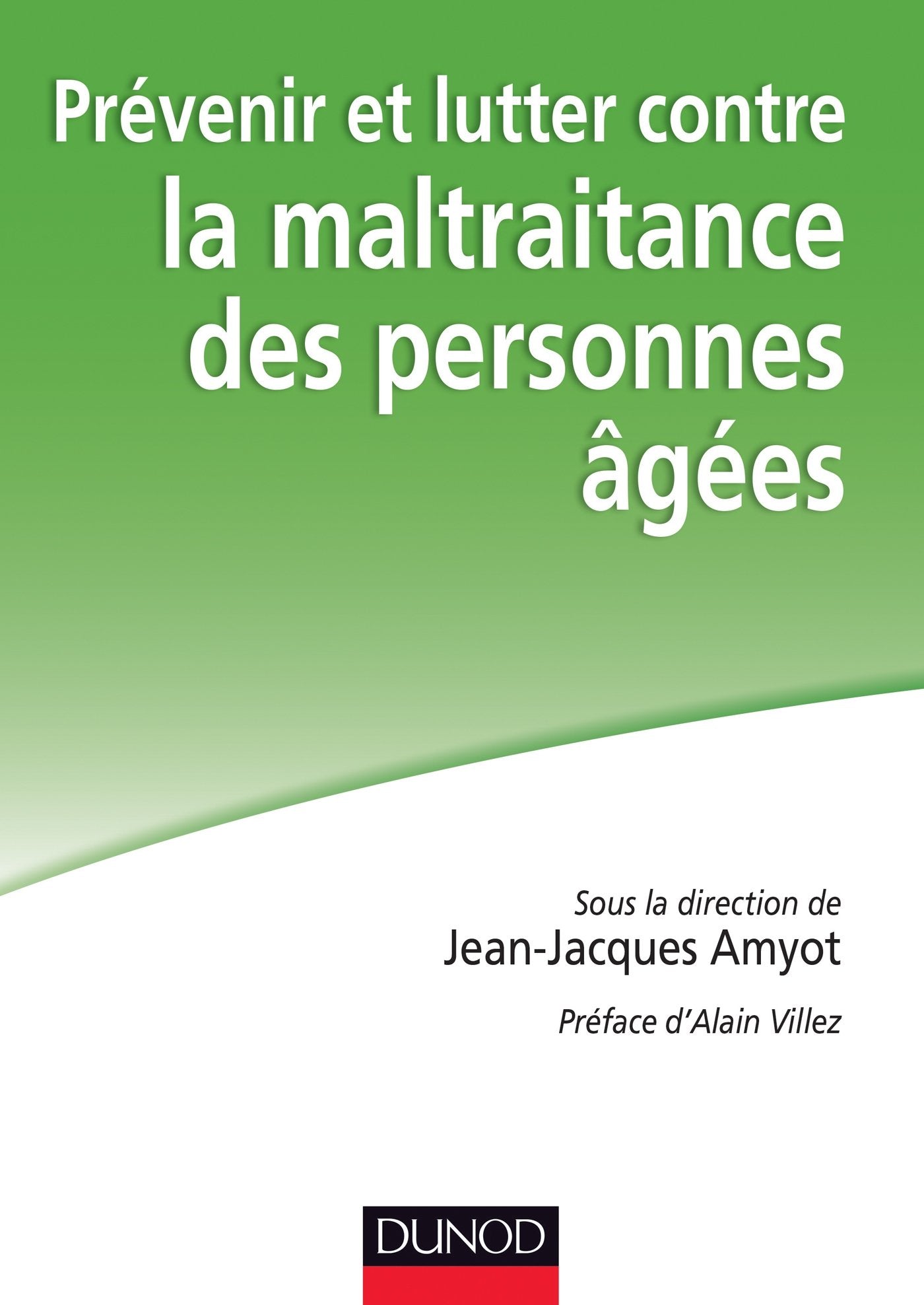 Prévenir et lutter contre la maltraitance des personnes âgées Books