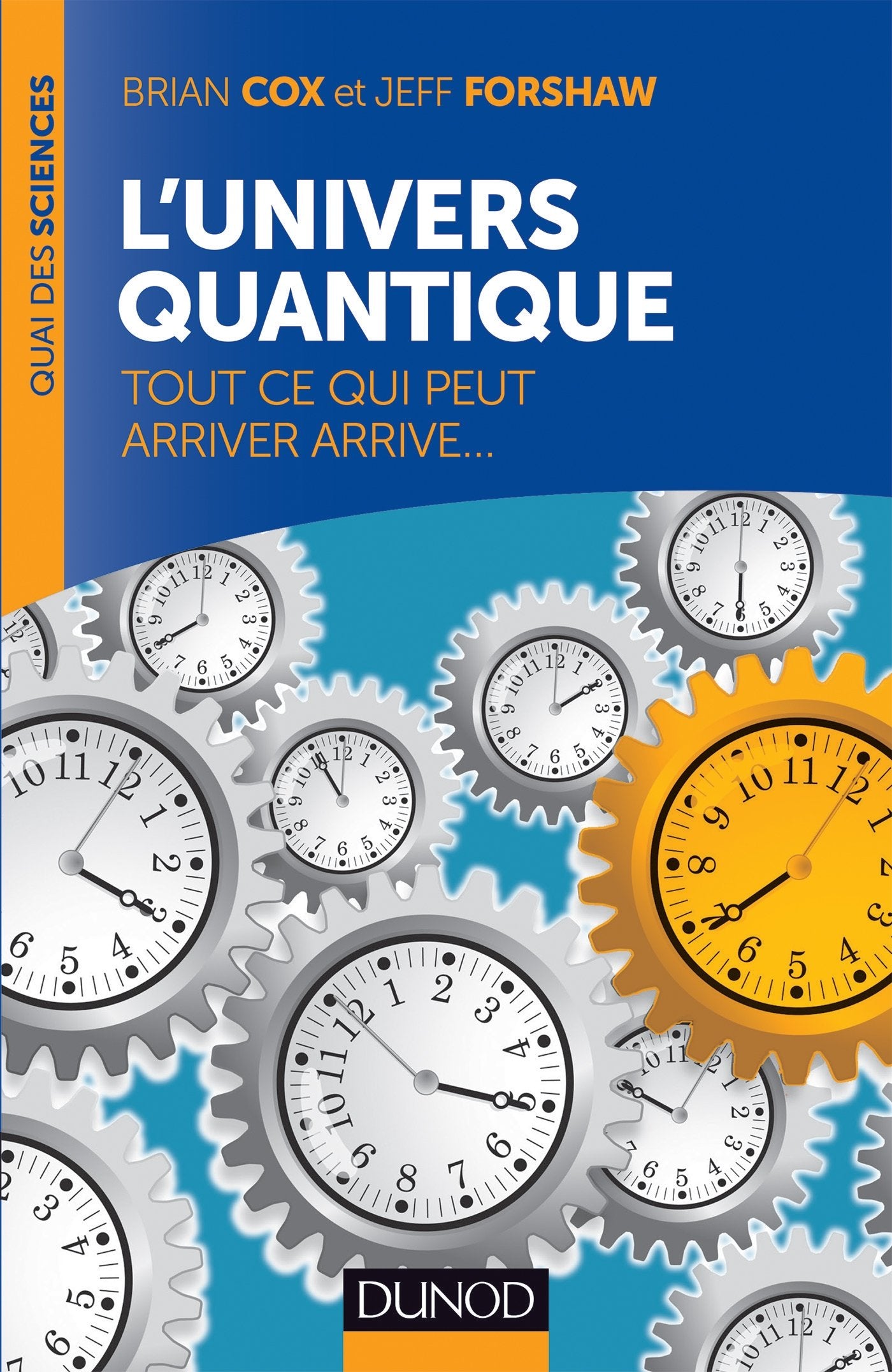 L'univers quantique - Tout ce qui peut arriver arrive...: Tout ce qui peut arriver arrive... Natural Sciences