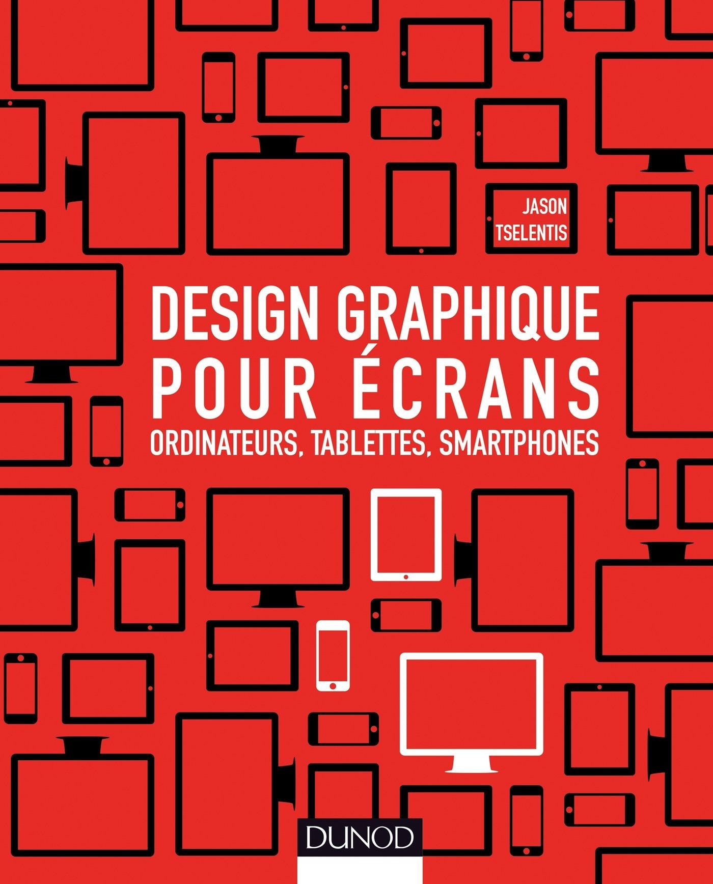 Design graphique pour écrans: Ordinateurs, tablettes, smartphones Books