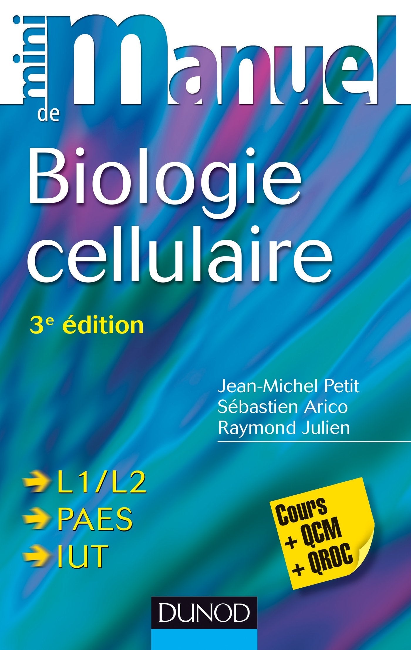 Mini Manuel de Biologie cellulaire - 3e édition - Cours, QCM et QROC: Cours, QCM et QROC Natural Sciences