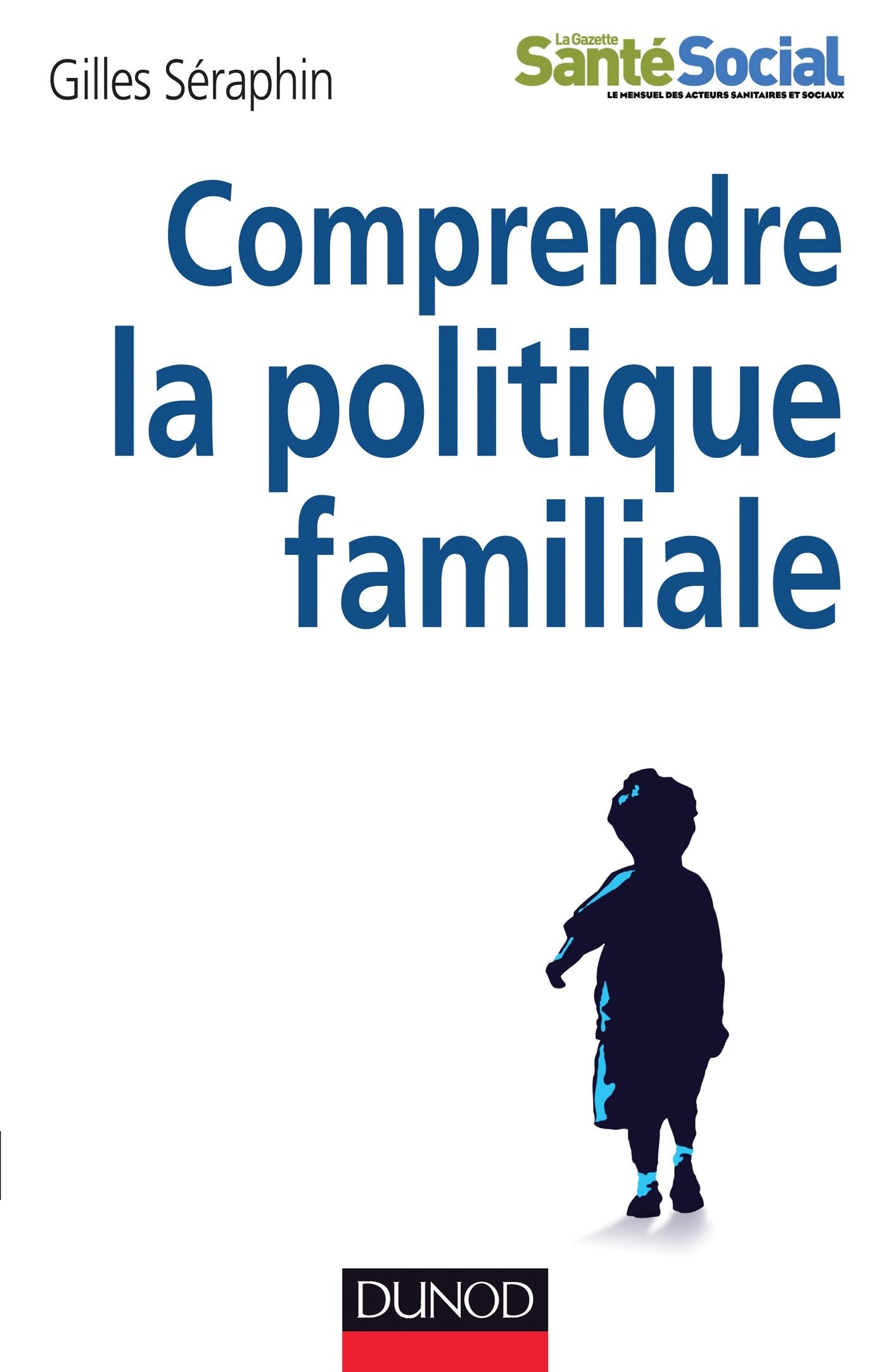 Comprendre la politique familiale Social Sciences