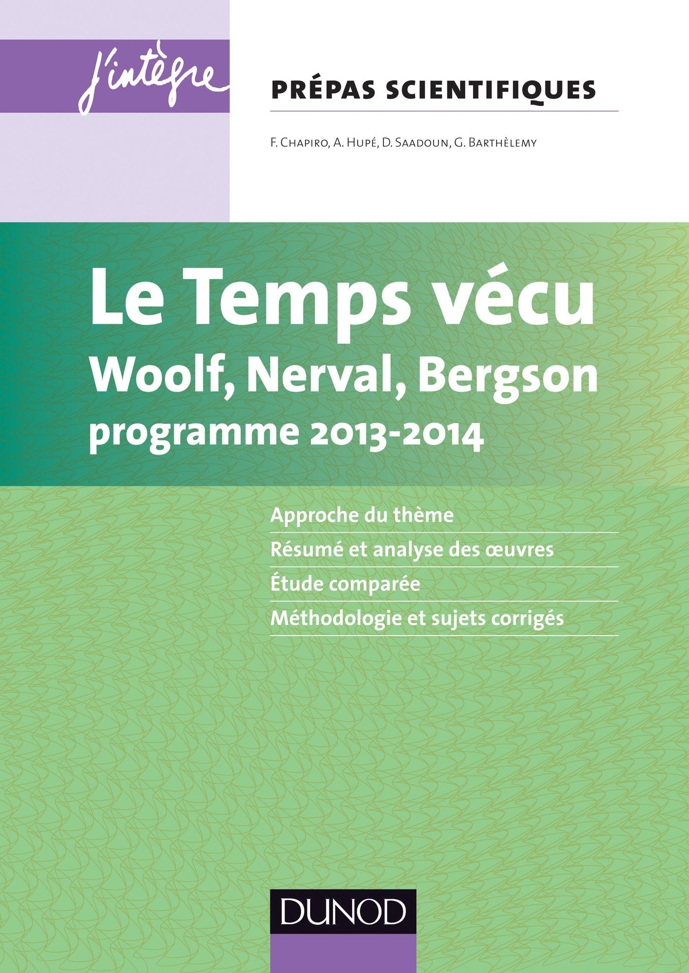 Le temps vécu - L'épreuve français/philo pour les prépas scientifiques programme 2013-2014: L'épreuve français/philo pour les prépas scientifiques programme 2013-2014 book