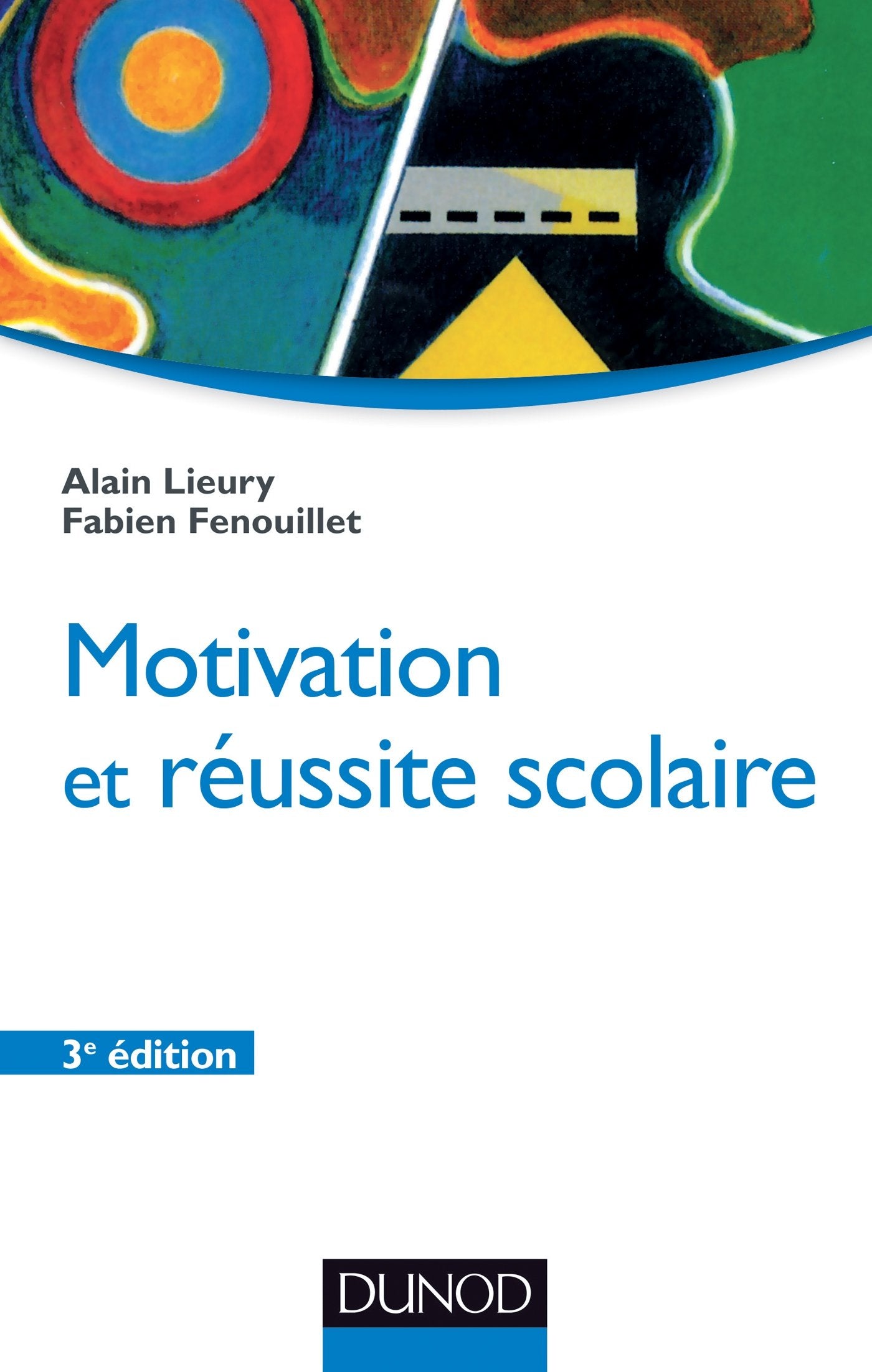 Motivation et réussite scolaire - 3ème édition Psychology