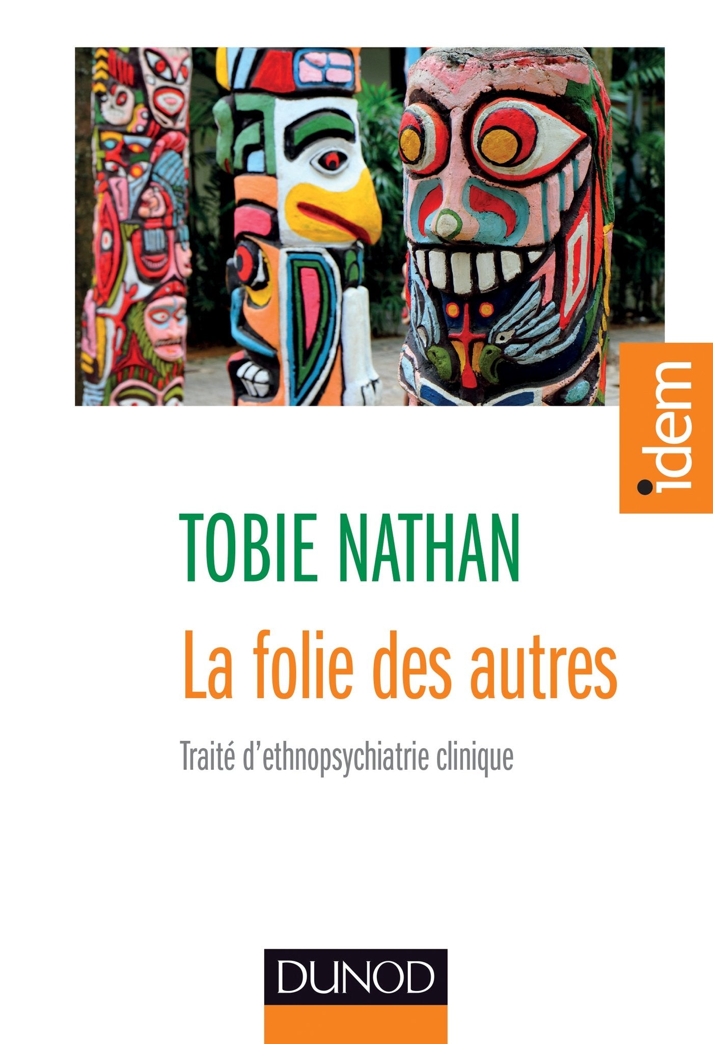 La folie des autres - 2e éd. - Traité d'ethnopsychiatrie clinique: Traité d'ethnopsychiatrie clinique Psychology