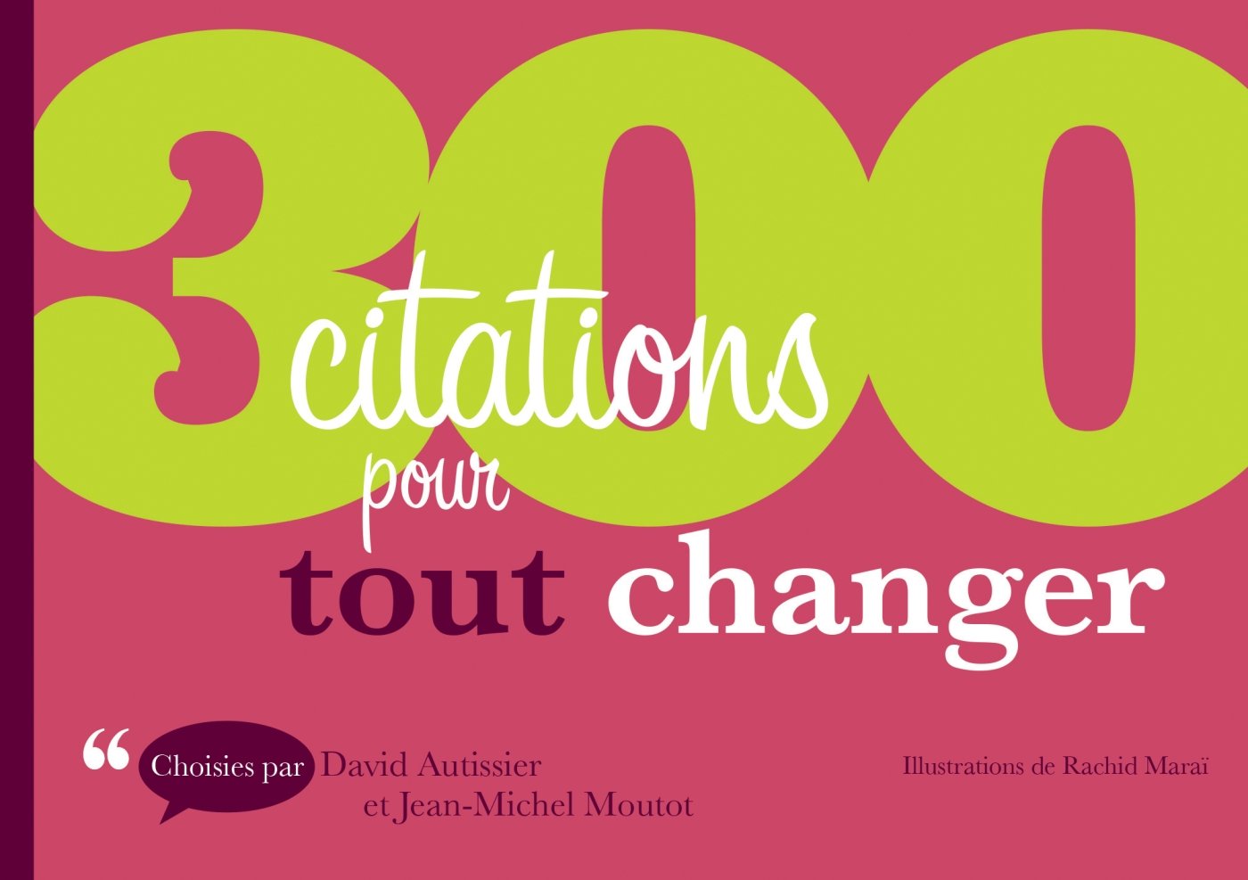 300 citations pour tout changer Essays & Short Stories
