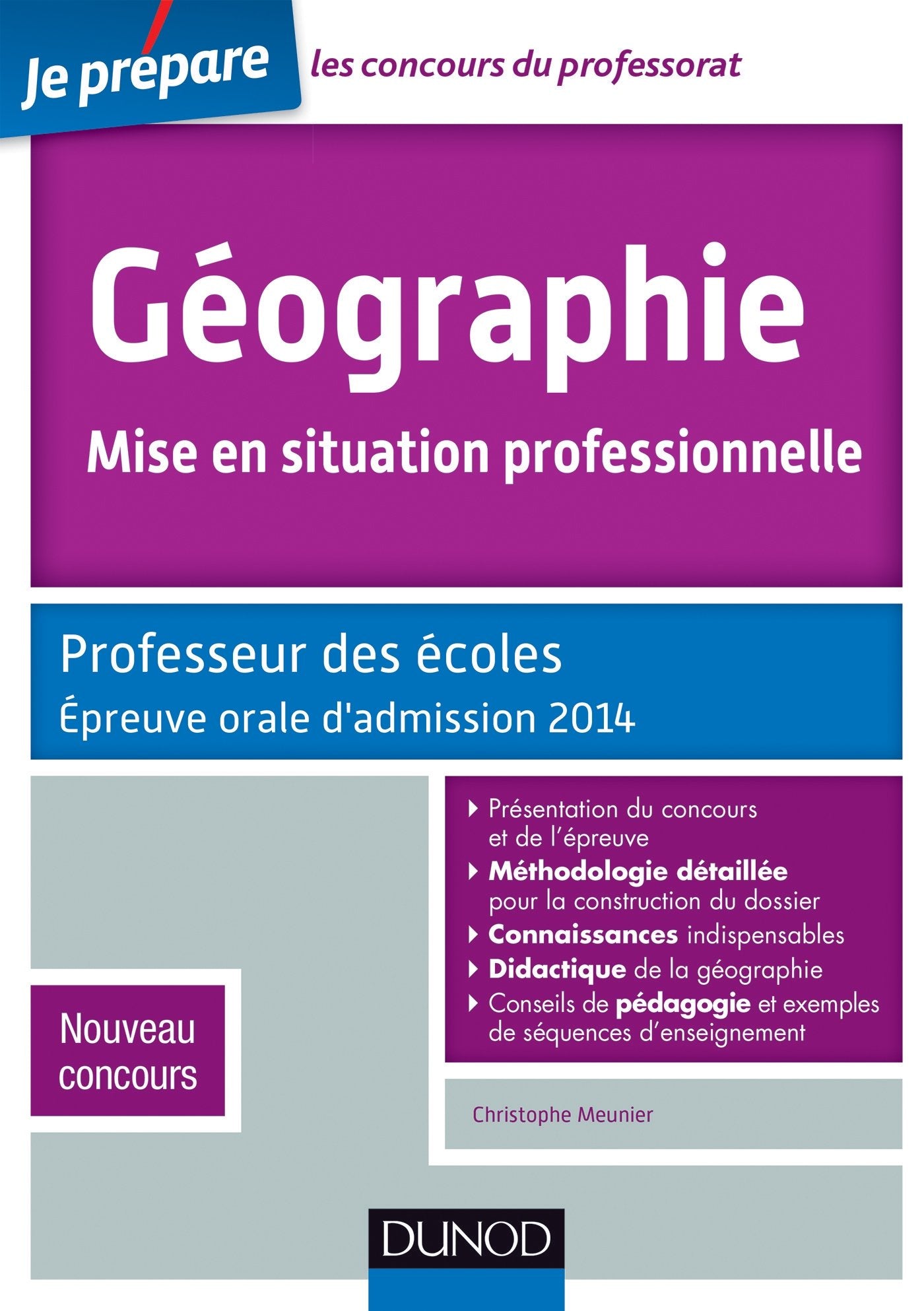 Géographie, Mise en situation professionnelle: Professeur des écoles, Epreuve orale d'admission 2014, Nouveau concours book