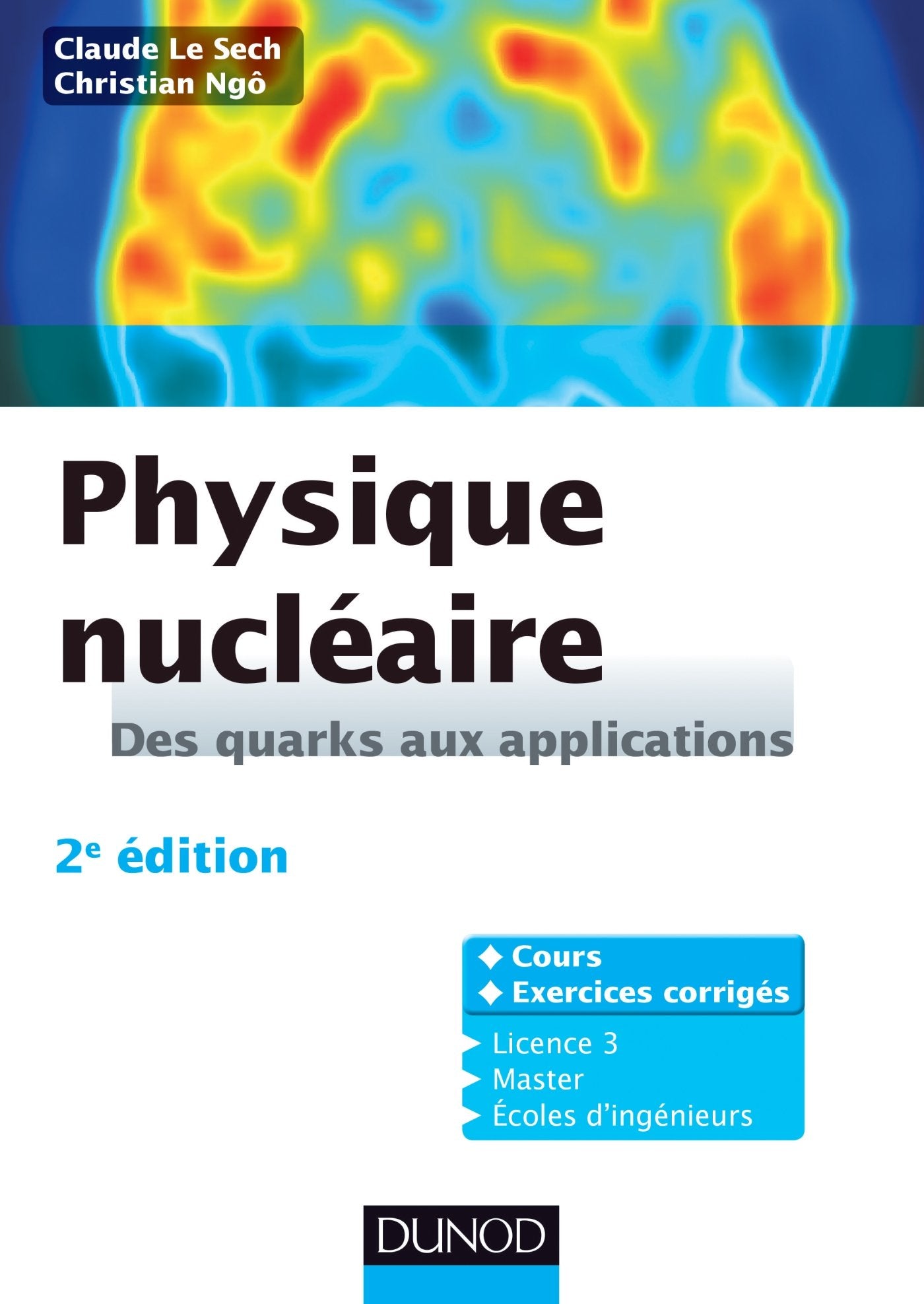 Physique nucléaire - 2e édition: Des quarks aux applications - Cours et exercices corrigés Natural Sciences