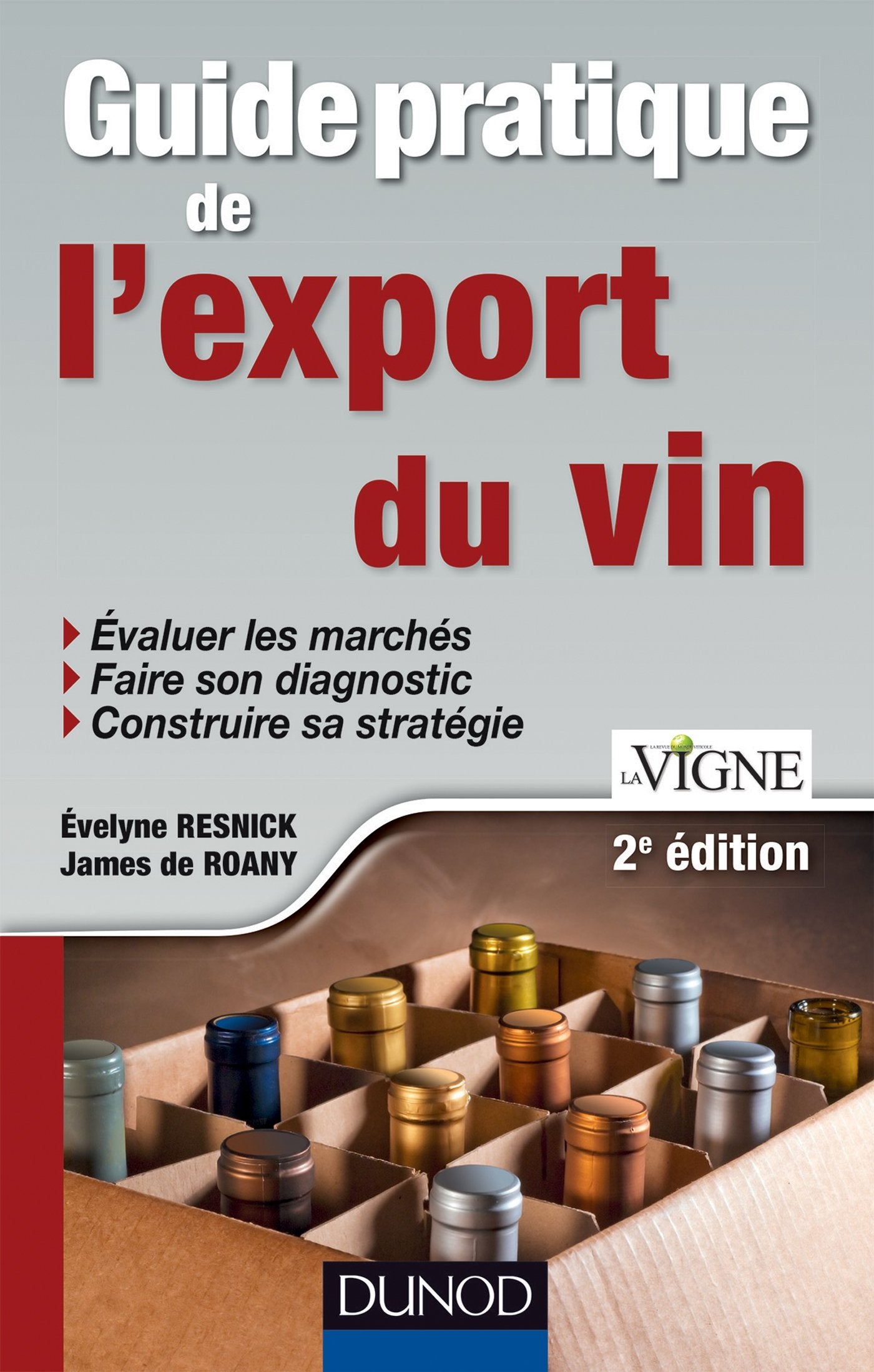 Guide pratique de l'export du vin - 2e édition - Prix DCF du Livre - 2013 Business, Finance & Career