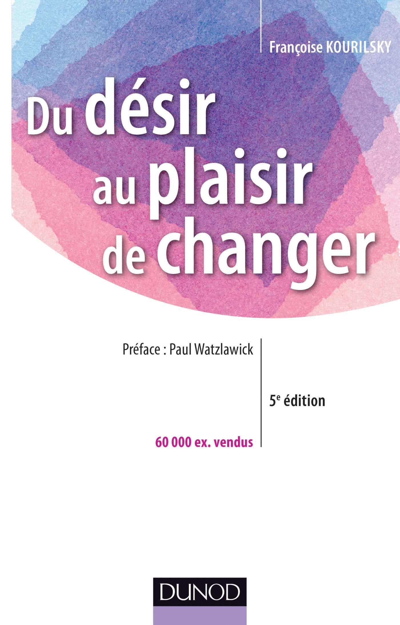 Du désir au plaisir de changer - Le coaching du changement: Le coaching du changement Business, Finance & Career