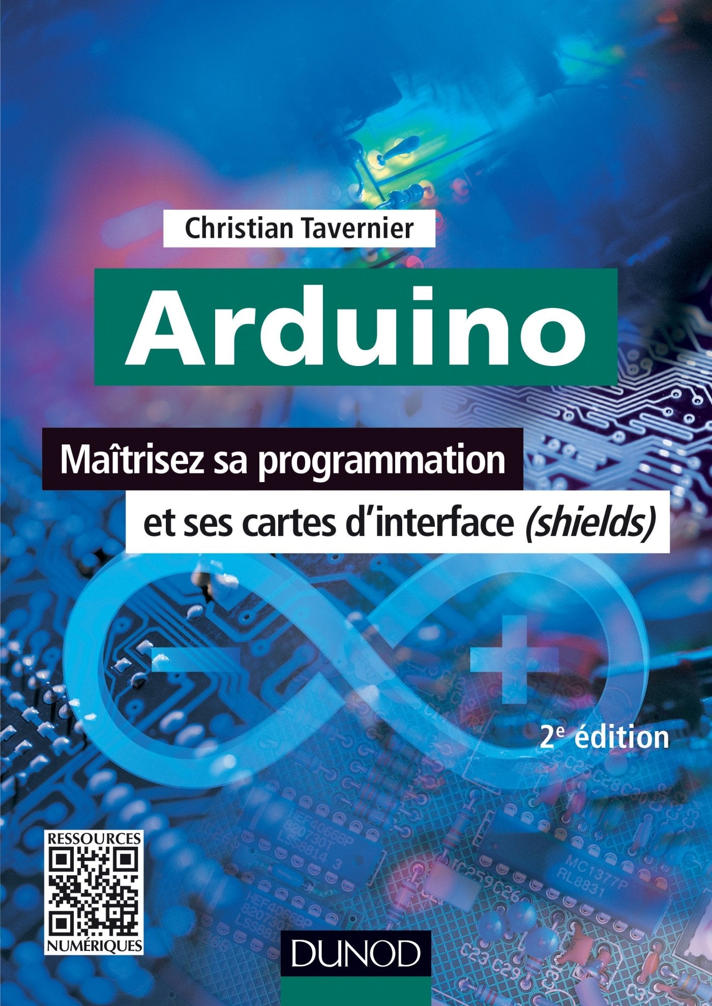 Arduino - 2e éd. - Maîtrisez sa programmation et ses cartes d'interface (shields): Maîtrisez sa programmation et ses cartes d'interface (shields) Business & Technology