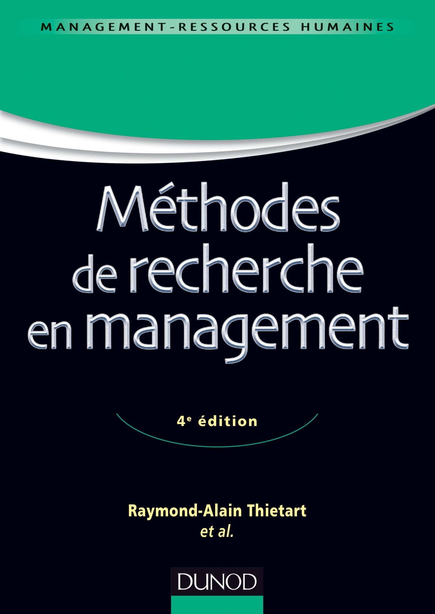Méthodes de recherche en management - 4ème édition - Labellisation FNEGE -2015 Business, Finance & Career