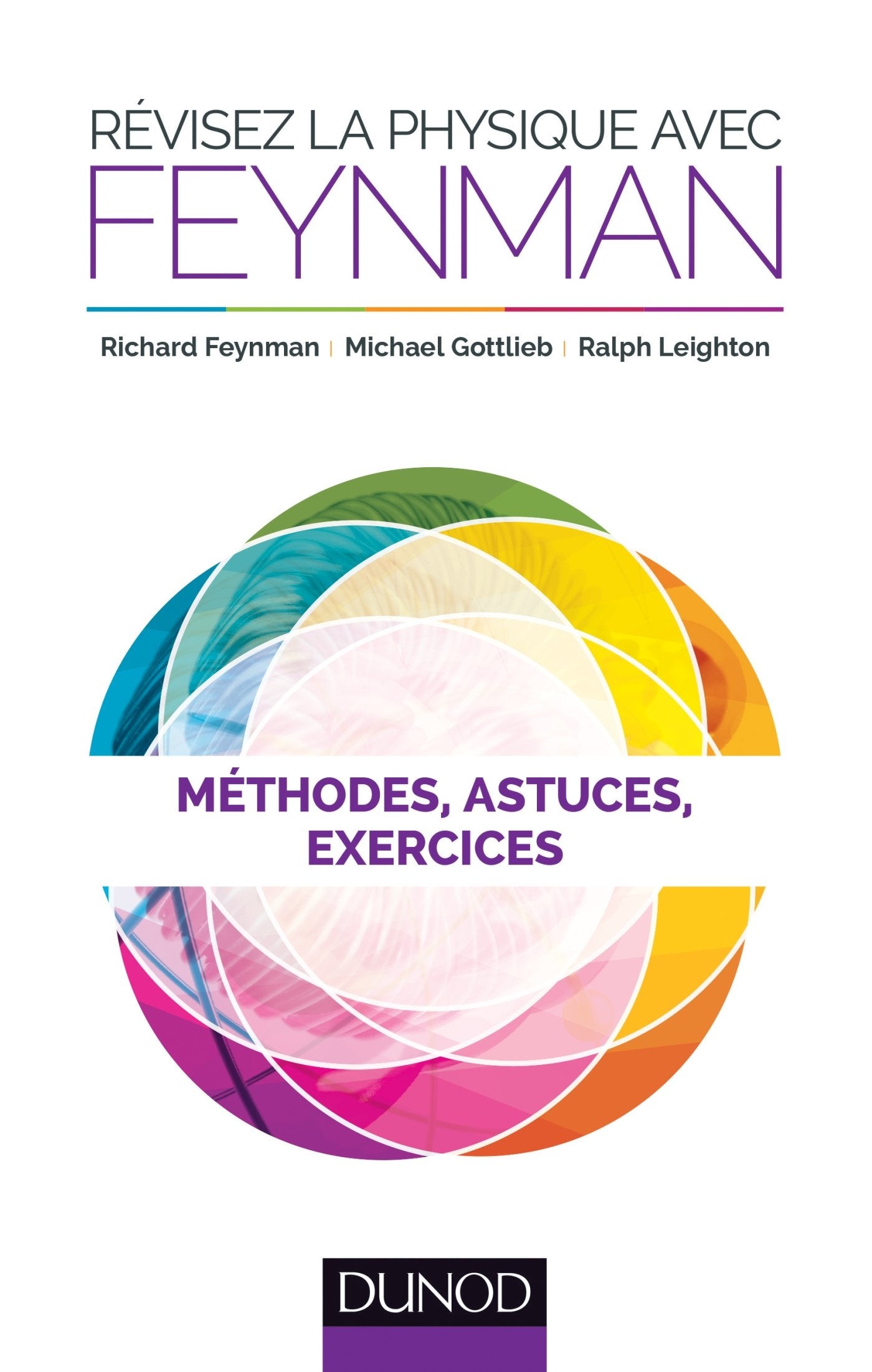 Révisez la physique avec Feynman - Méthodes, astuces et exercices: Méthodes, astuces et exercices Natural Sciences