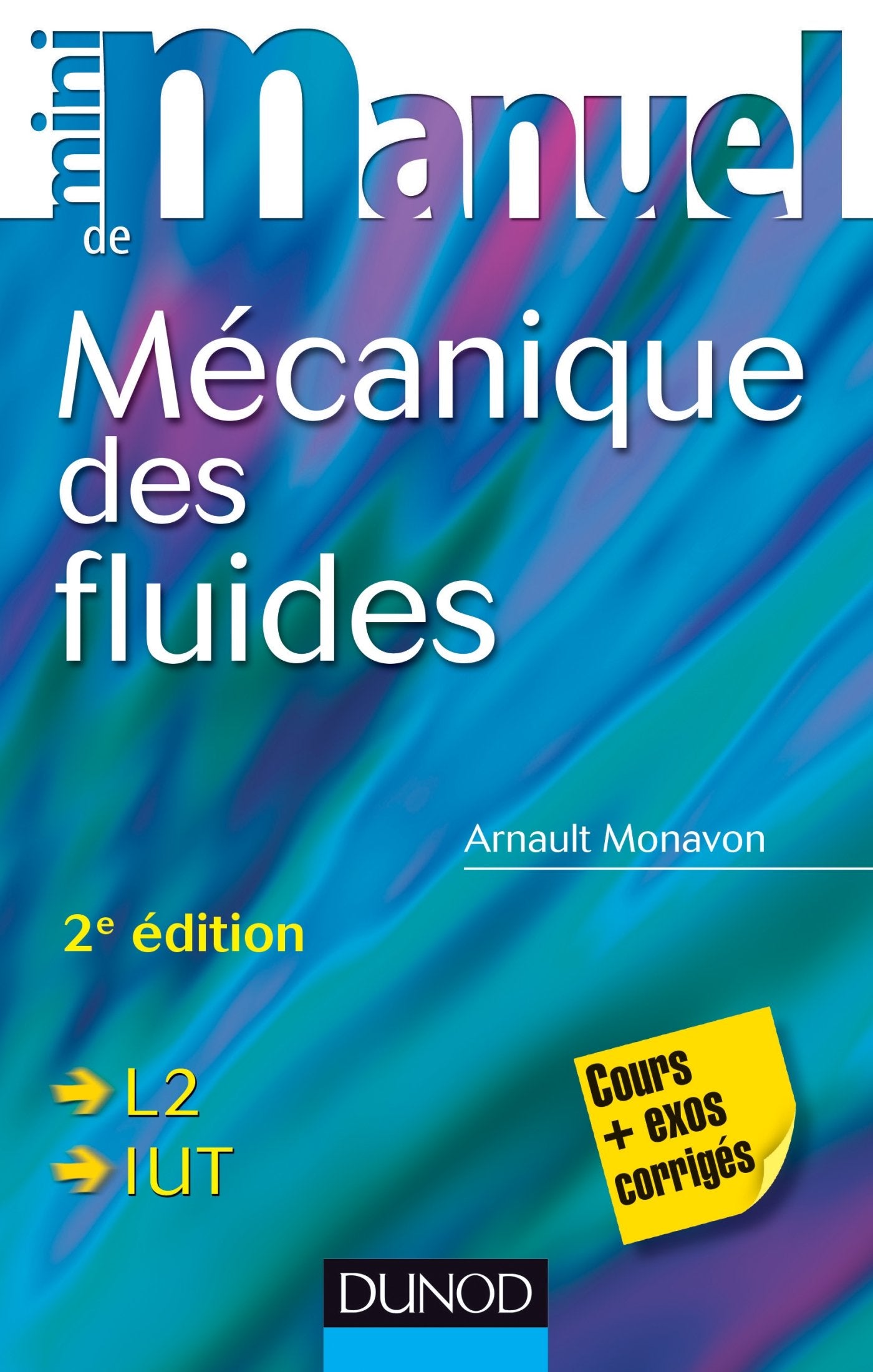 Mini manuel de Mécanique des fluides - 2e édition - Rappels de cours, exercices corrigés: Rappels de cours, exercices corrigés Natural Sciences