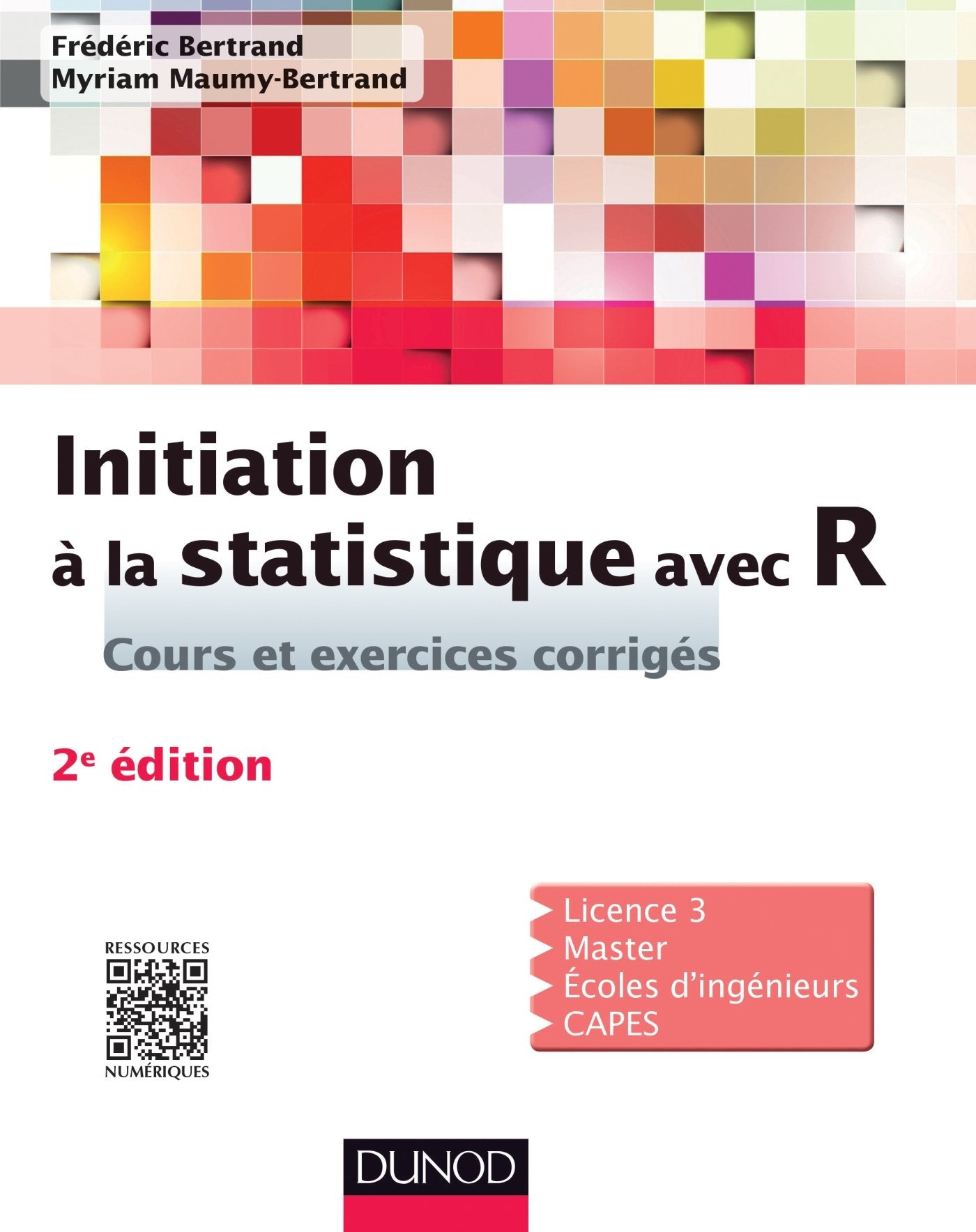 Initiation à la statistique avec R - 2e éd. - Cours, exemples, exercices et problèmes corrigés: Cours, exemples, exercices et problèmes corrigés Books