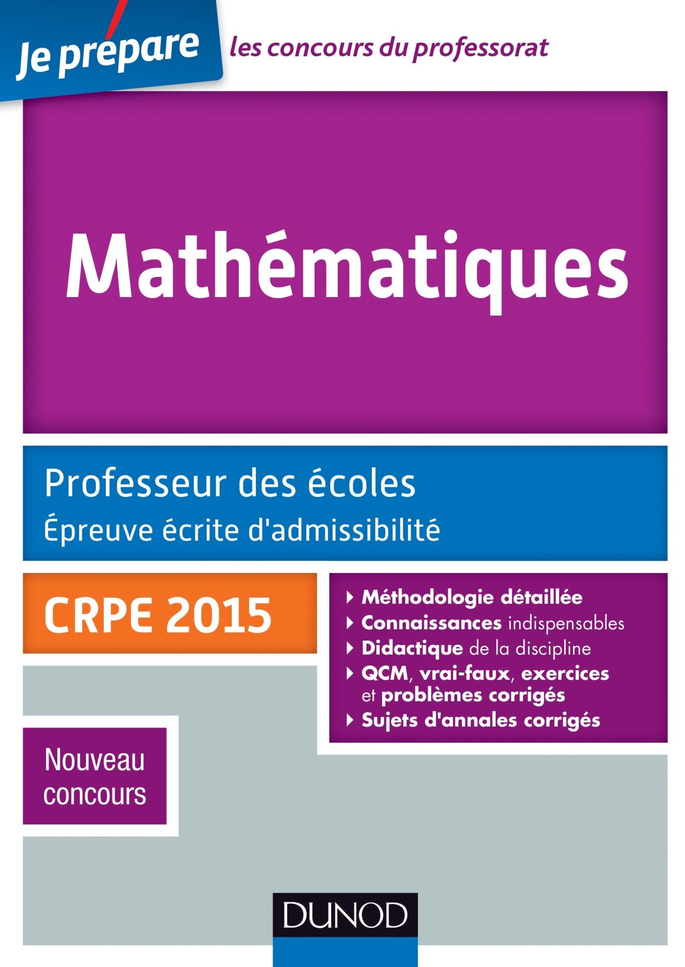 Mathématiques: Professeur des écoles, Epreuve écrite d'admissibilité CRPE 2015 Nouveau concours book