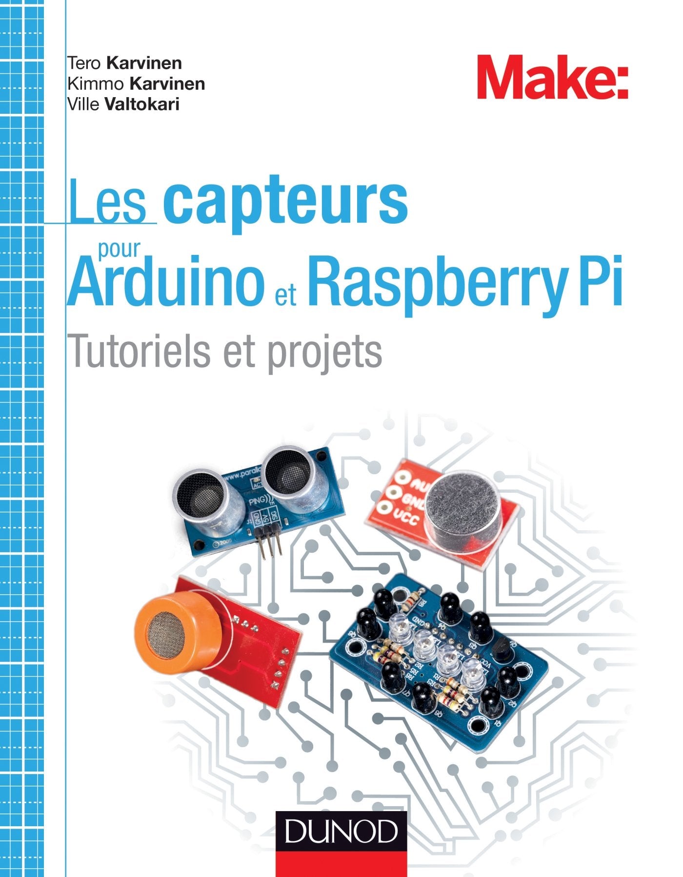 Les capteurs pour Arduino et Raspberry Pi - Tutoriels et projets: Tutoriels et projets book