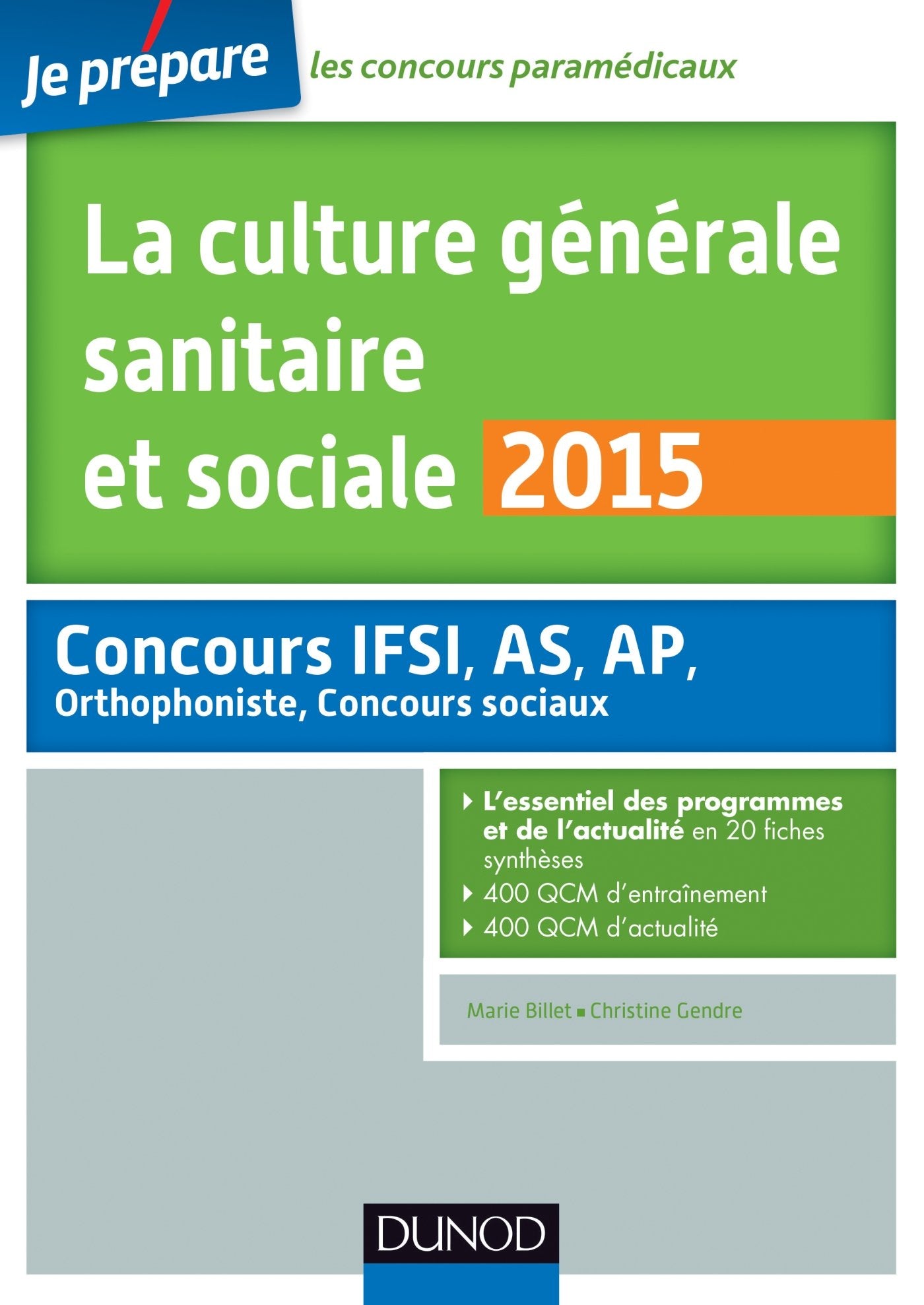 La culture générale sanitaire et sociale 2015: Concours IFSI, AS, AP, orthophoniste, concours sociaux Books