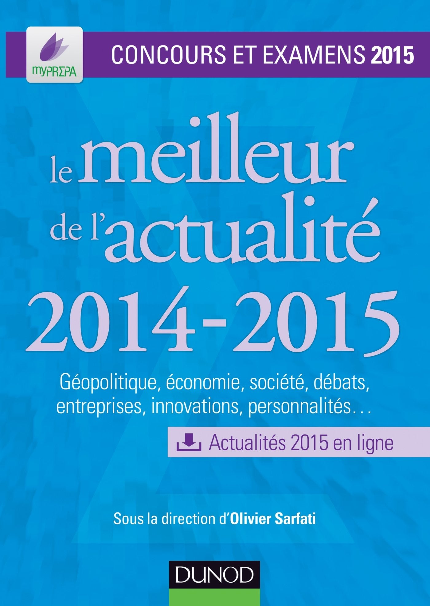 Le meilleur de l'actualité 2014-2015: Concours et examens 2015 Books