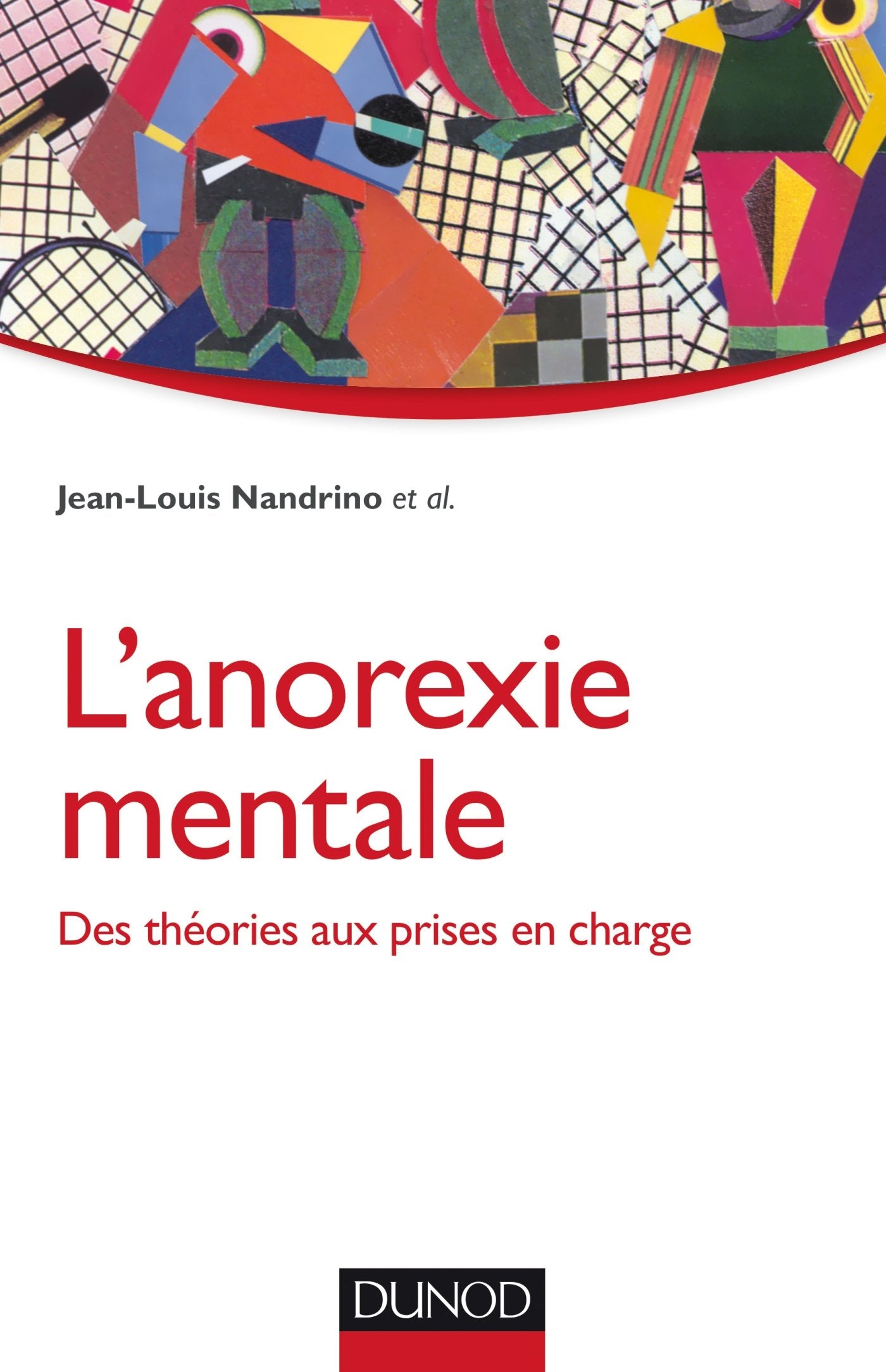L'anorexie mentale - Des théories aux prises en charge: Des théories aux prises en charge book