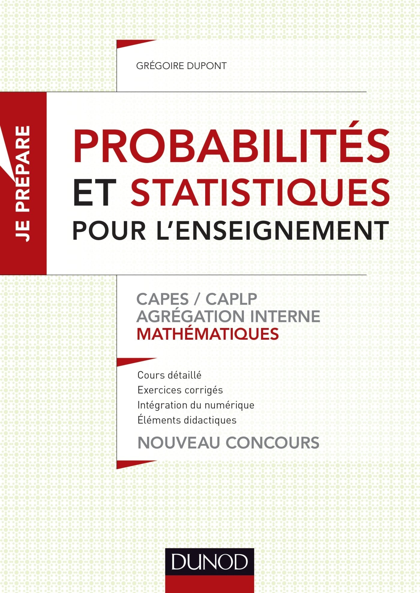 Probabilités et statistiques pour l'enseignement - CAPES, CAPLP, Agrégation: CAPES, CAPLP, Agrégation Books