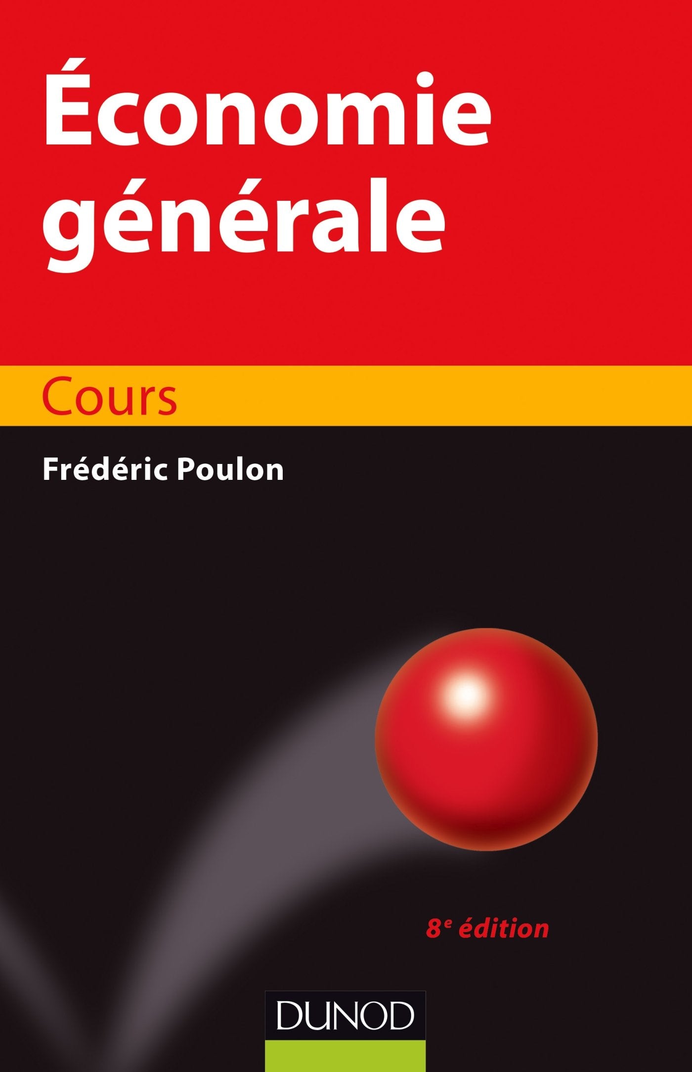 Economie générale - 8e éd. - Cours: Cours Business, Finance & Career