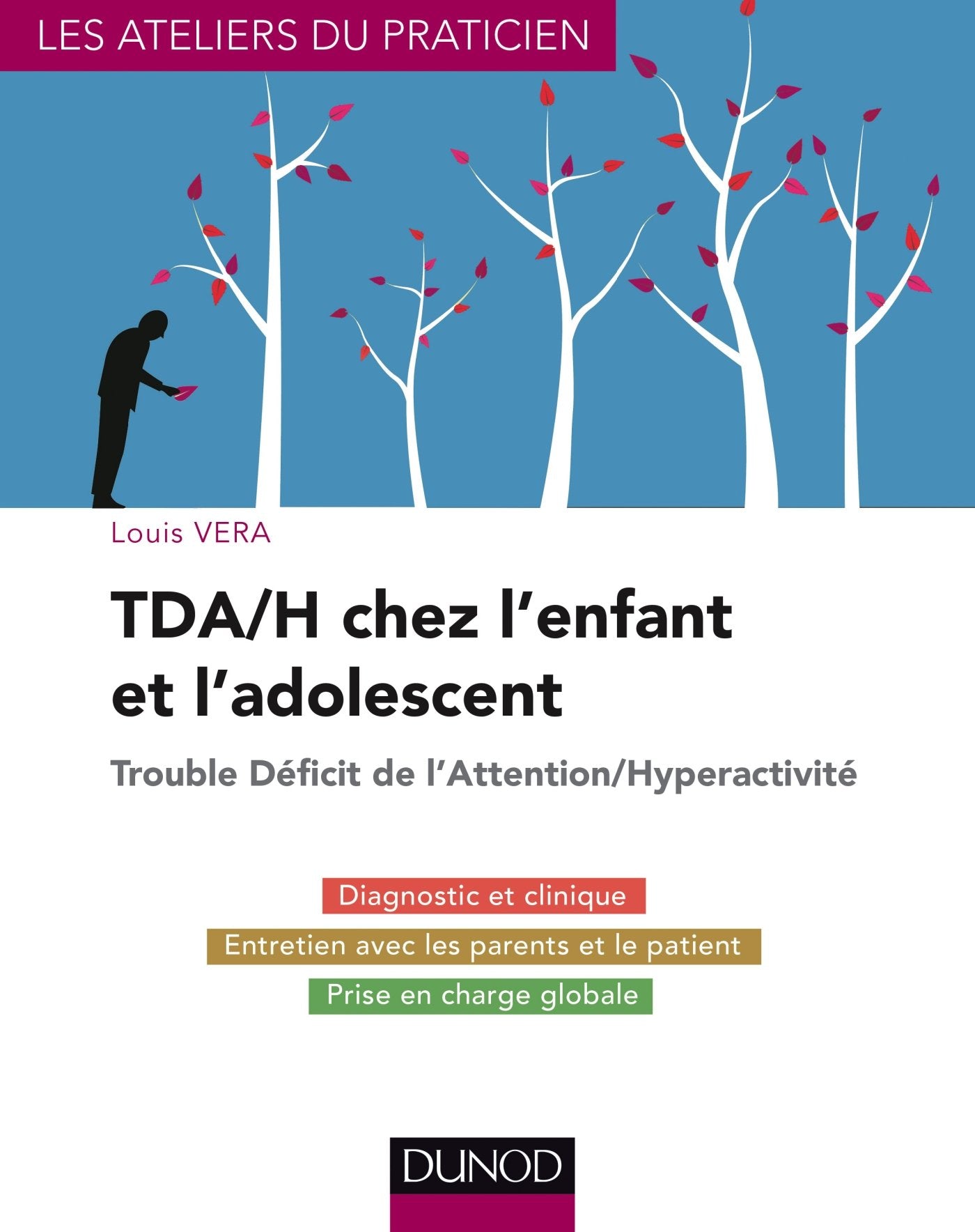 TDA/H chez l'enfant et l'adolescent - Trouble Déficit de l'Attention/Hyperactivité: Trouble Déficit de l'Attention/Hyperactivité book