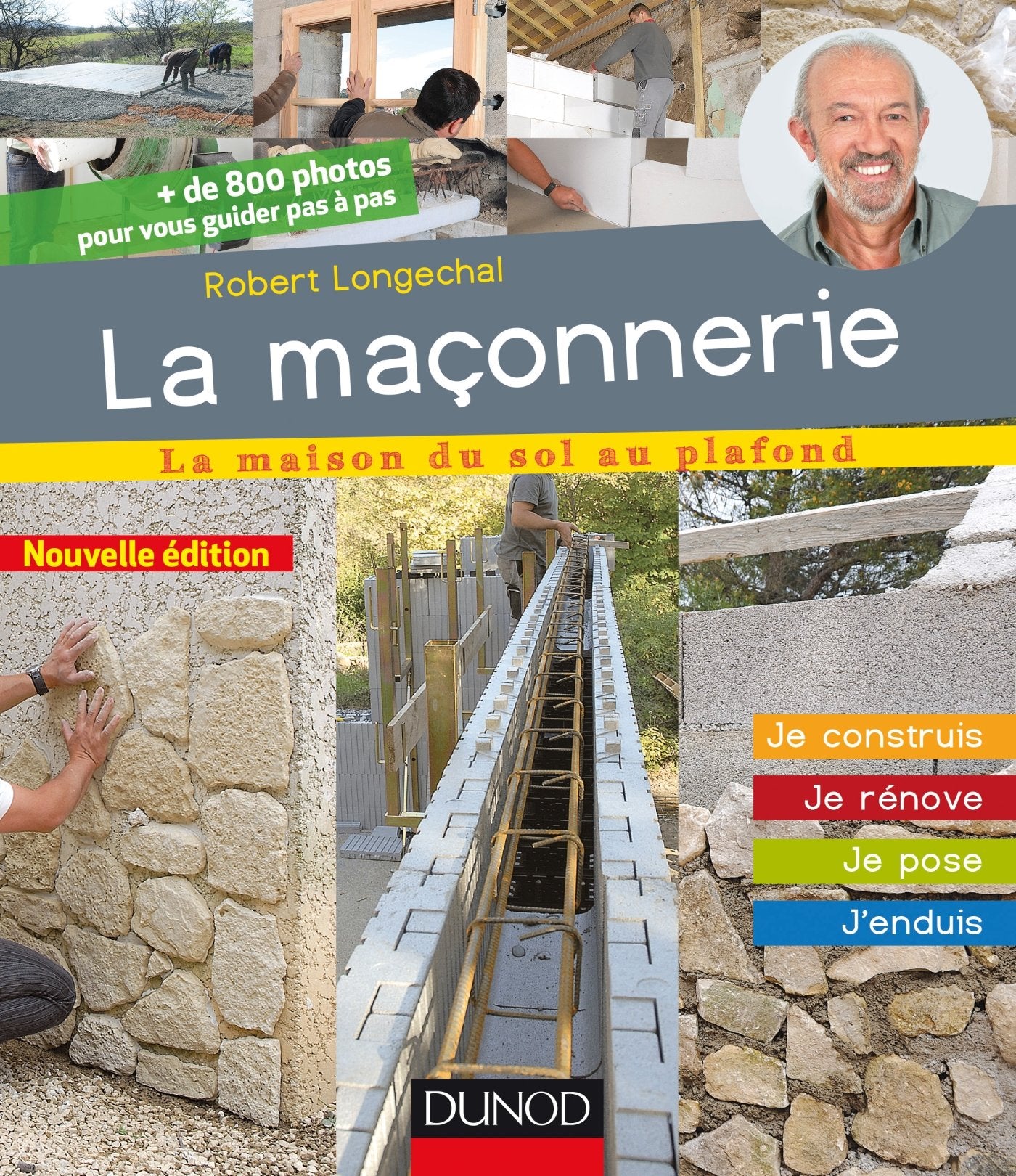 La maçonnerie - 2e éd. - Je construis, je rénove, je pose, j'enduis: Je construis, je rénove, je pose, j'enduis book