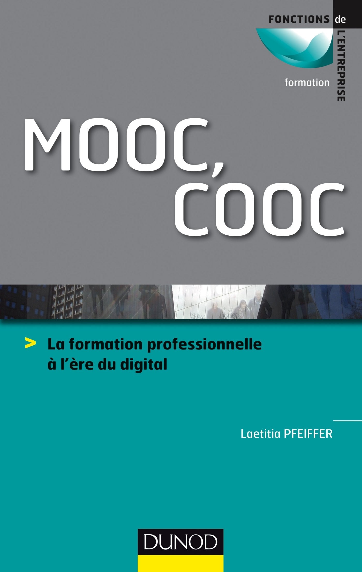 MOOC, COOC - La formation professionnelle à l'ère du digital: La formation professionnelle à l'ère du digital book