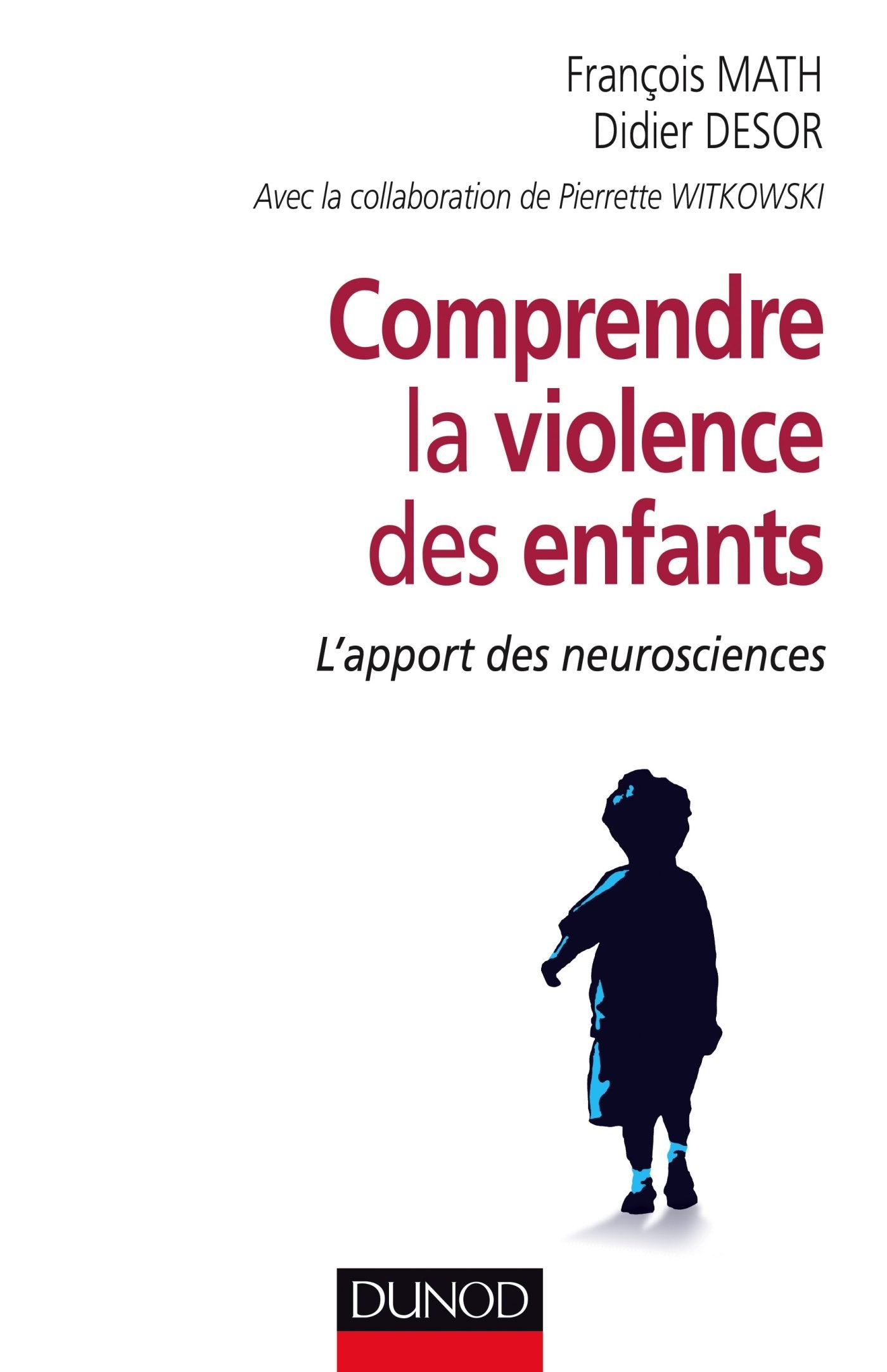 Comprendre la violence des enfants - L'apport des neurosciences: L'apport des neurosciences book